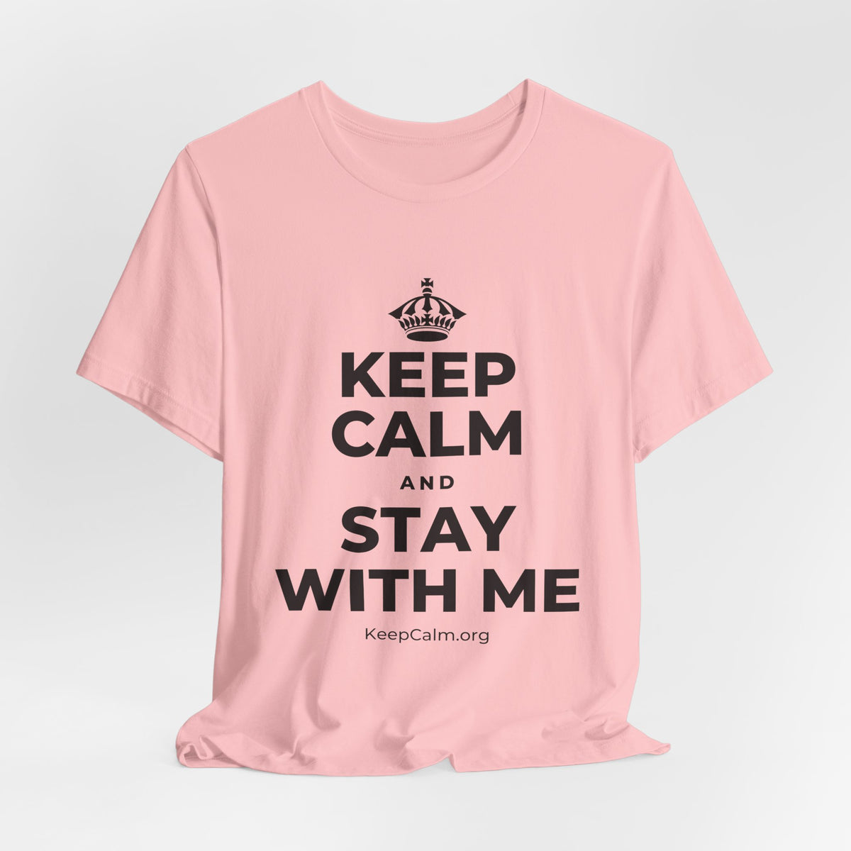KEEP CALM AND STAY WITH ME T-Shirt (White–Asphalt)