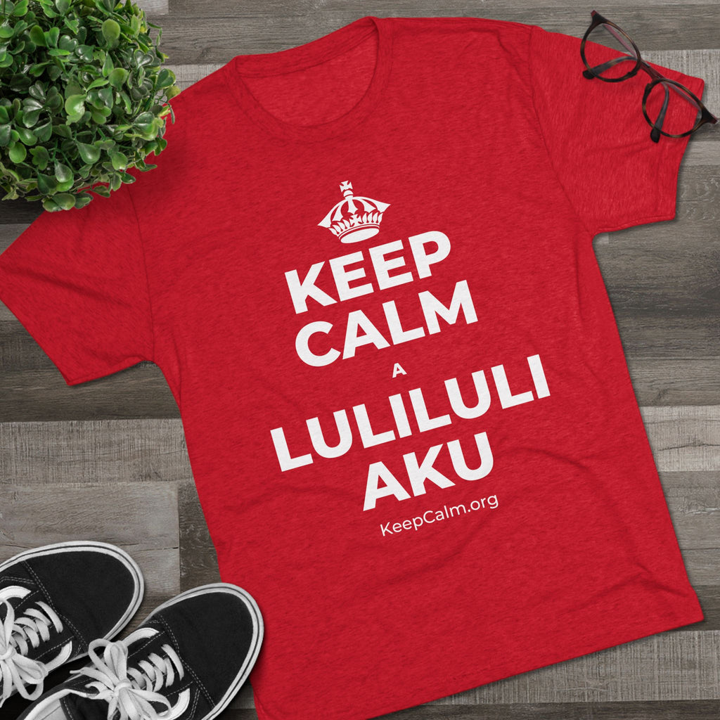 KEEP CALM A LULILULI AKU Tri-Blend Tee