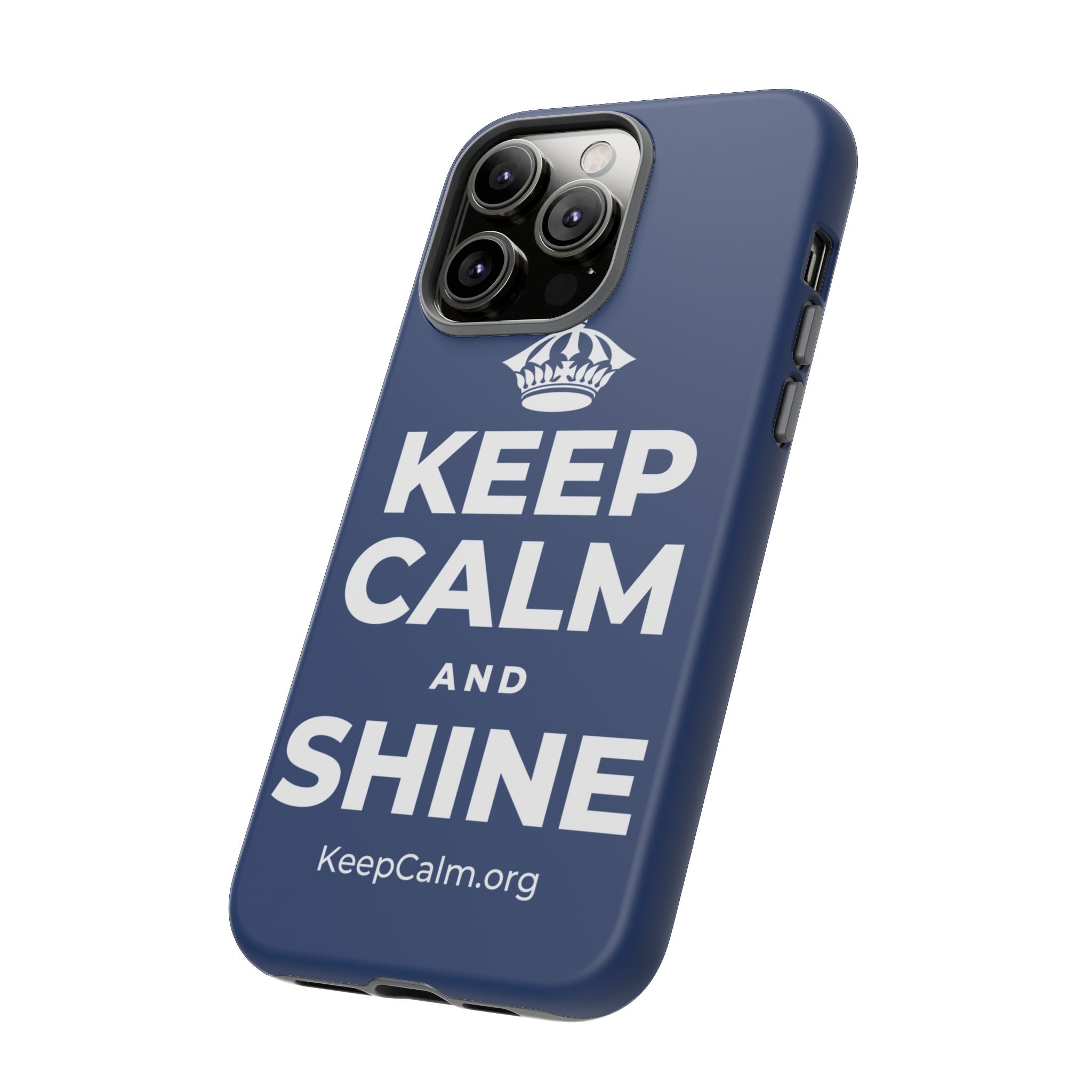 KEEP CALM AND SHINE Phone Case
