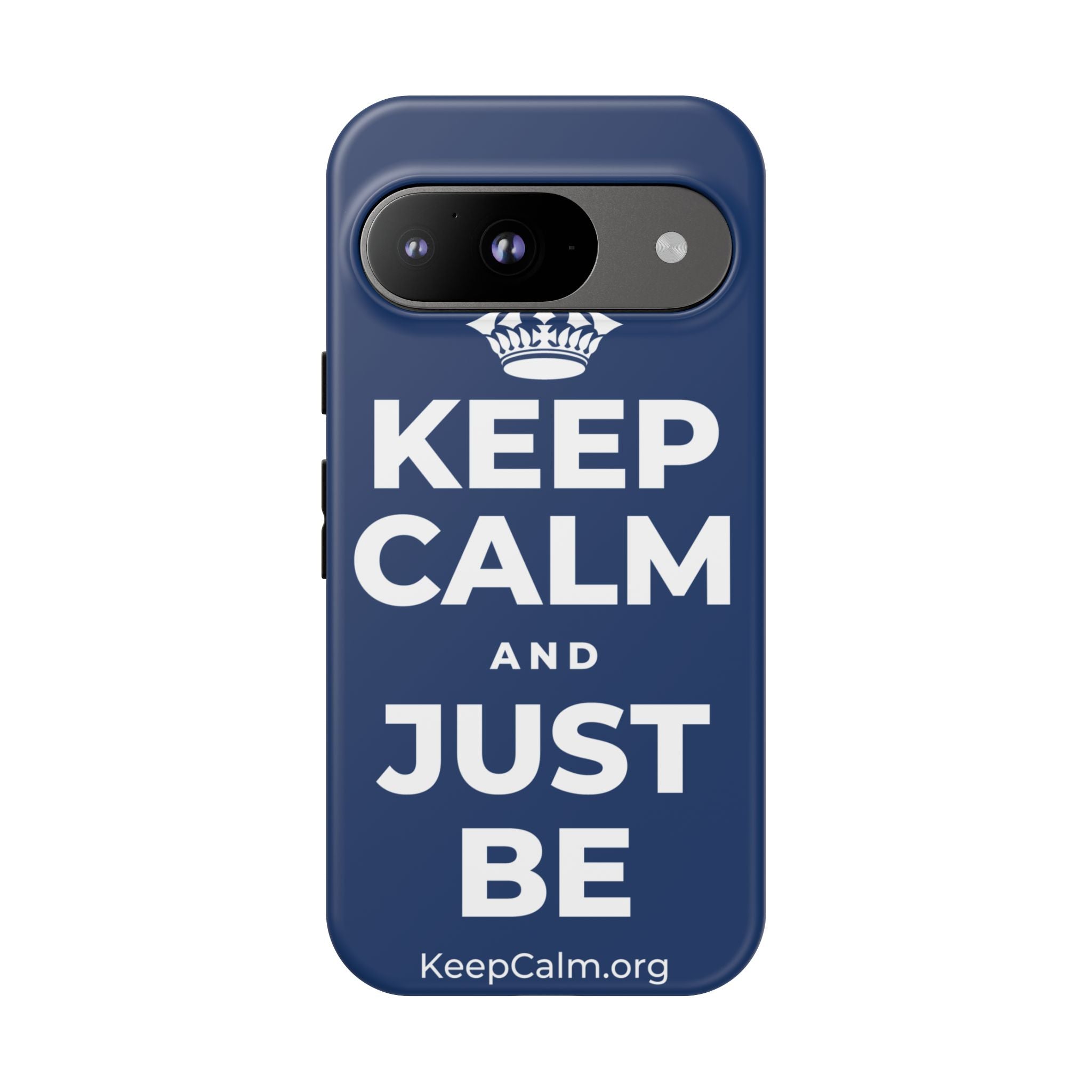 KEEP CALM AND JUST BE Phone Case