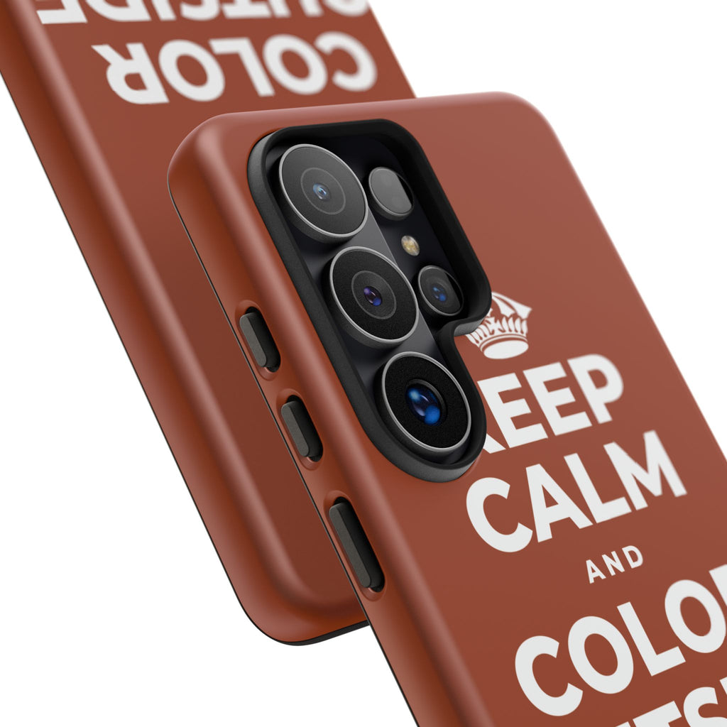 KEEP CALM AND COLOR OUTSIDE THE LINES Phone Case
