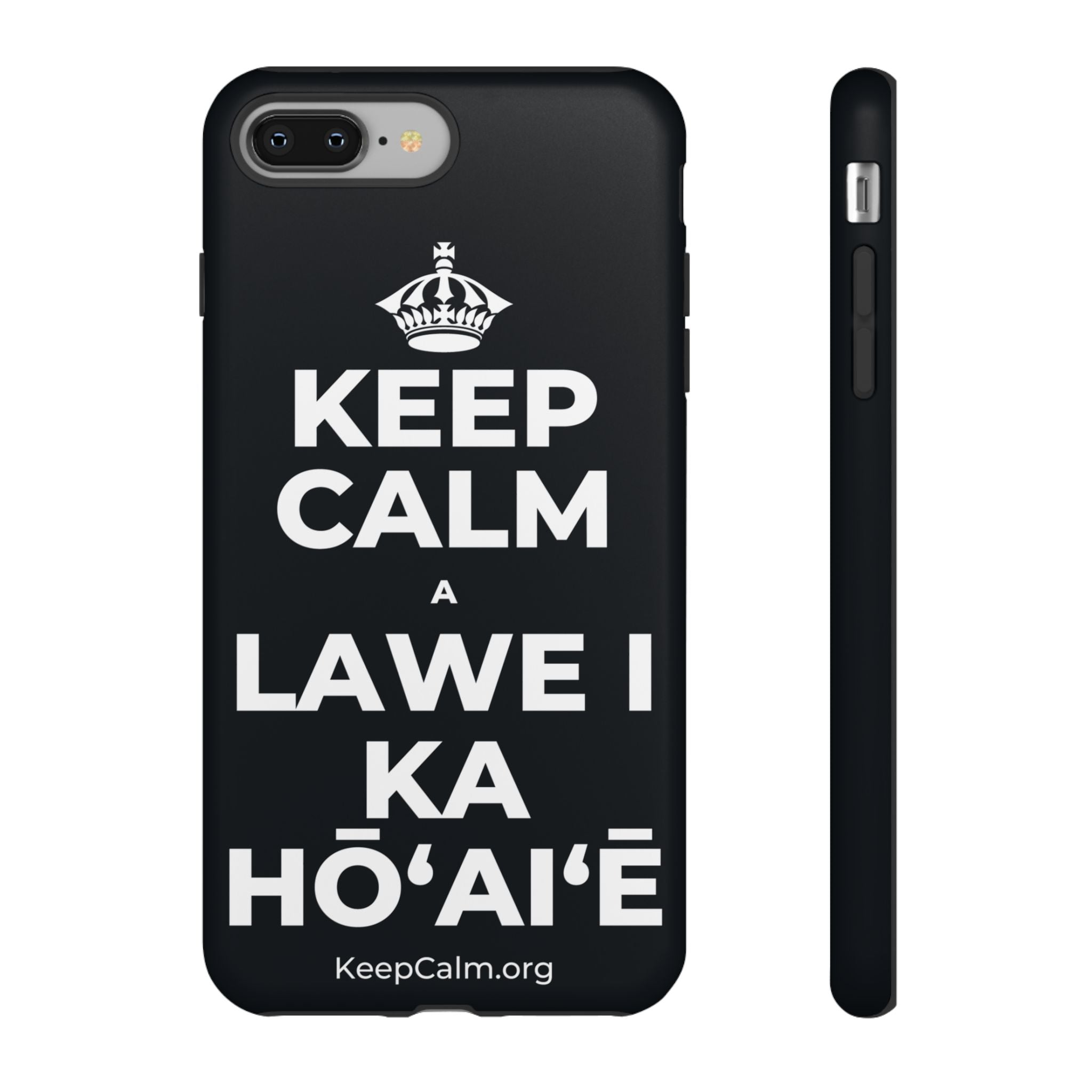 KEEP CALM A LAWE I KA HŌʻAIʻĒ Phone Case (Dark)