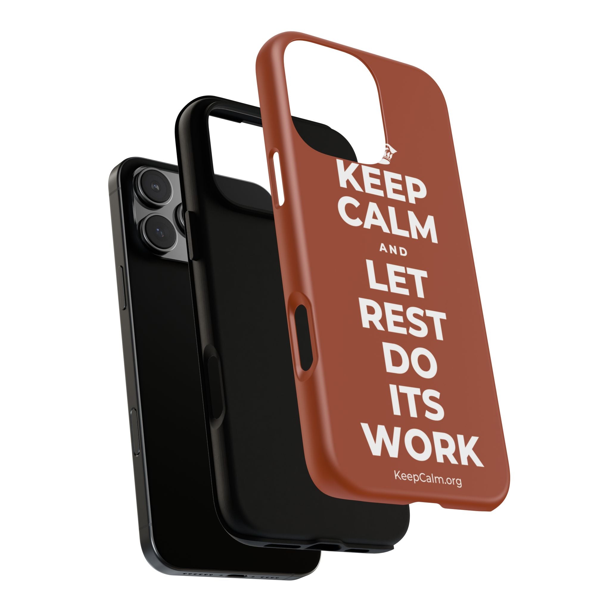 KEEP CALM AND LET REST DO ITS WORK Phone Case