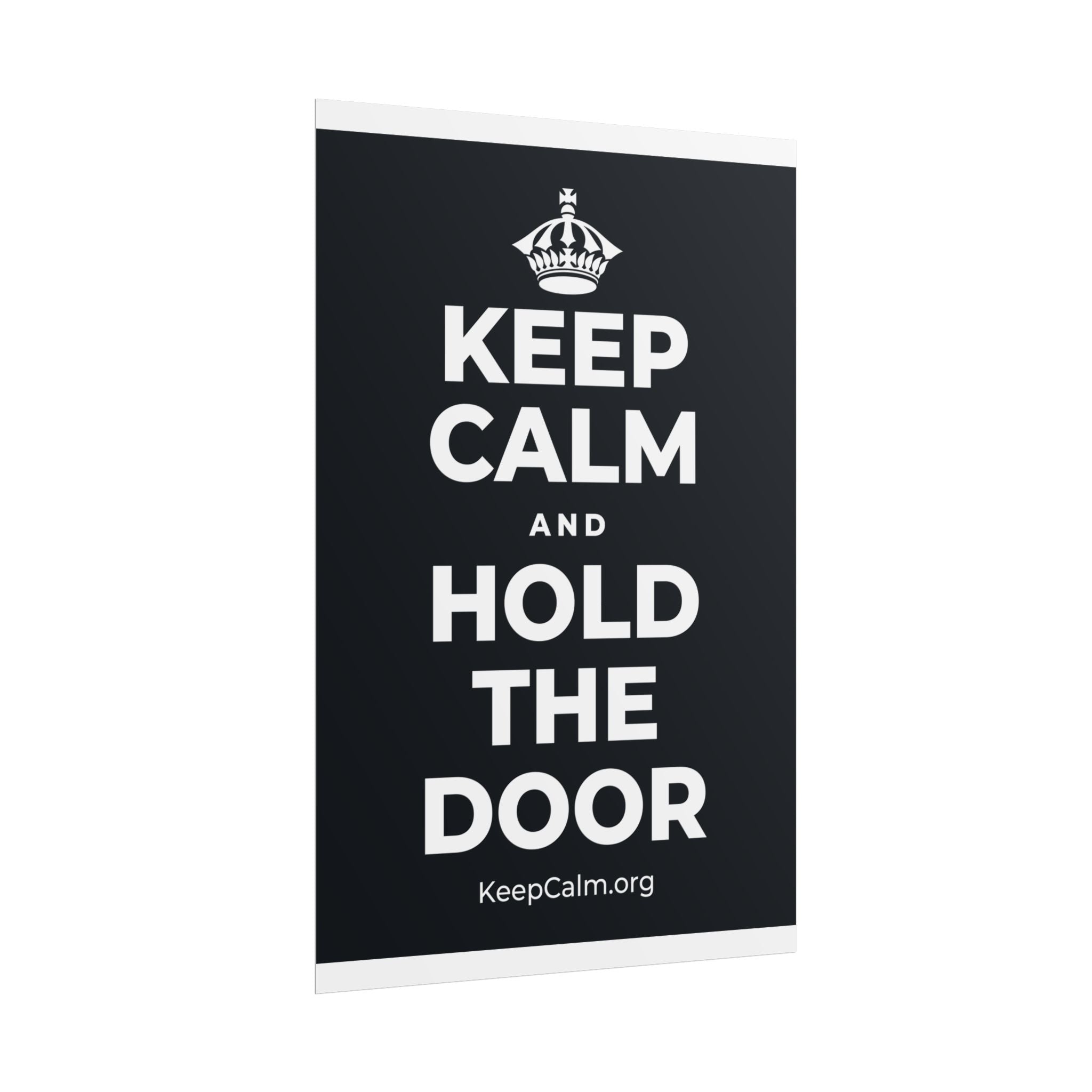 KEEP CALM AND HOLD THE DOOR Poster (Dark)