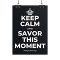 KEEP CALM AND SAVOR THIS MOMENT Poster (Dark)