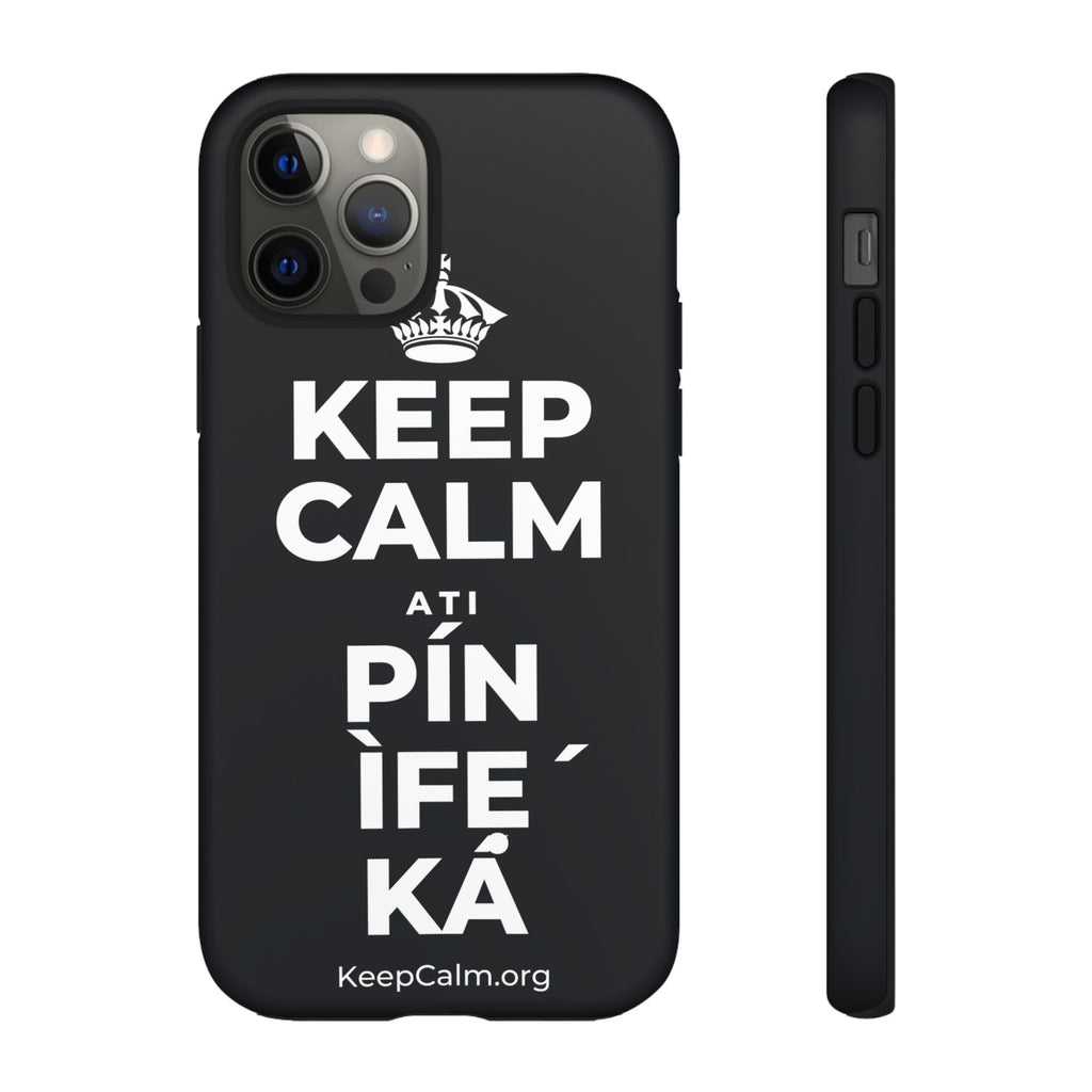 KEEP CALM ATI PÍN ÌFẸ́ KÁ Phone Case (Dark)