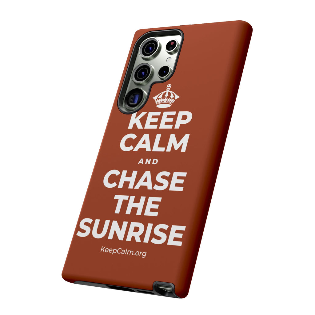 KEEP CALM AND CHASE THE SUNRISE Phone Case