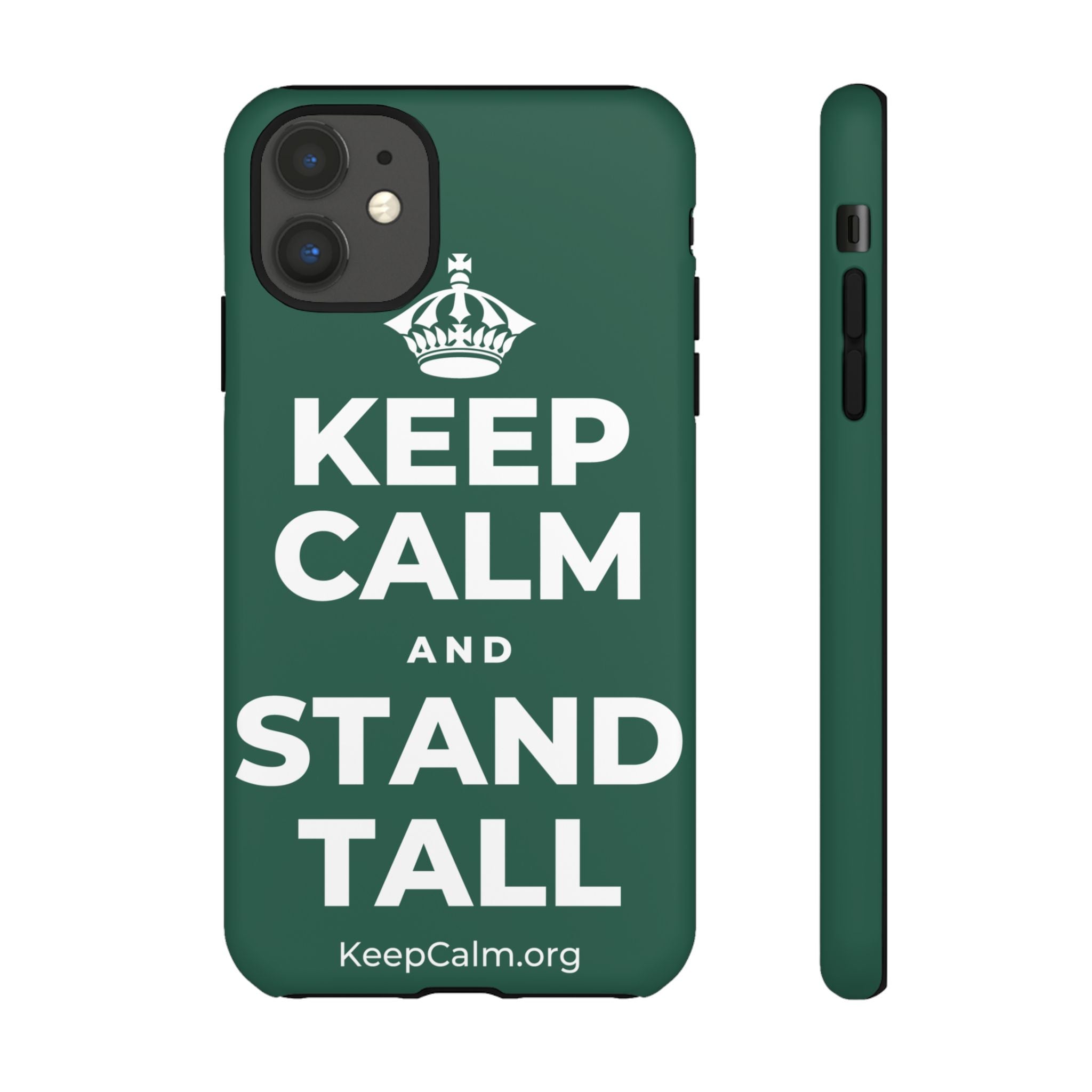 KEEP CALM AND STAND TALL Phone Case