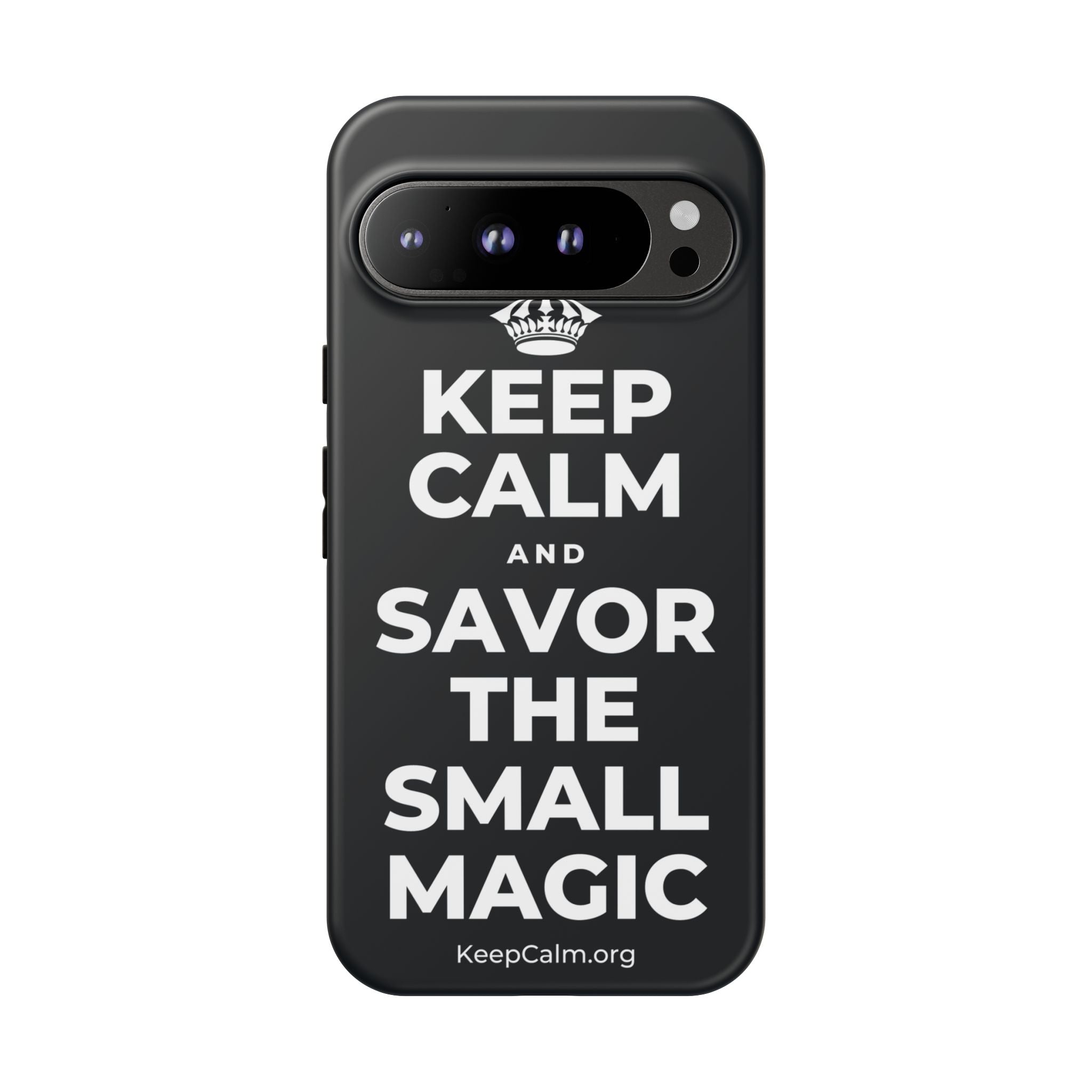 KEEP CALM AND SAVOR THE SMALL MAGIC Phone Case (Dark)