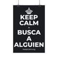 KEEP CALM Y BUSCA A ALGUIEN Satin Poster (Dark)