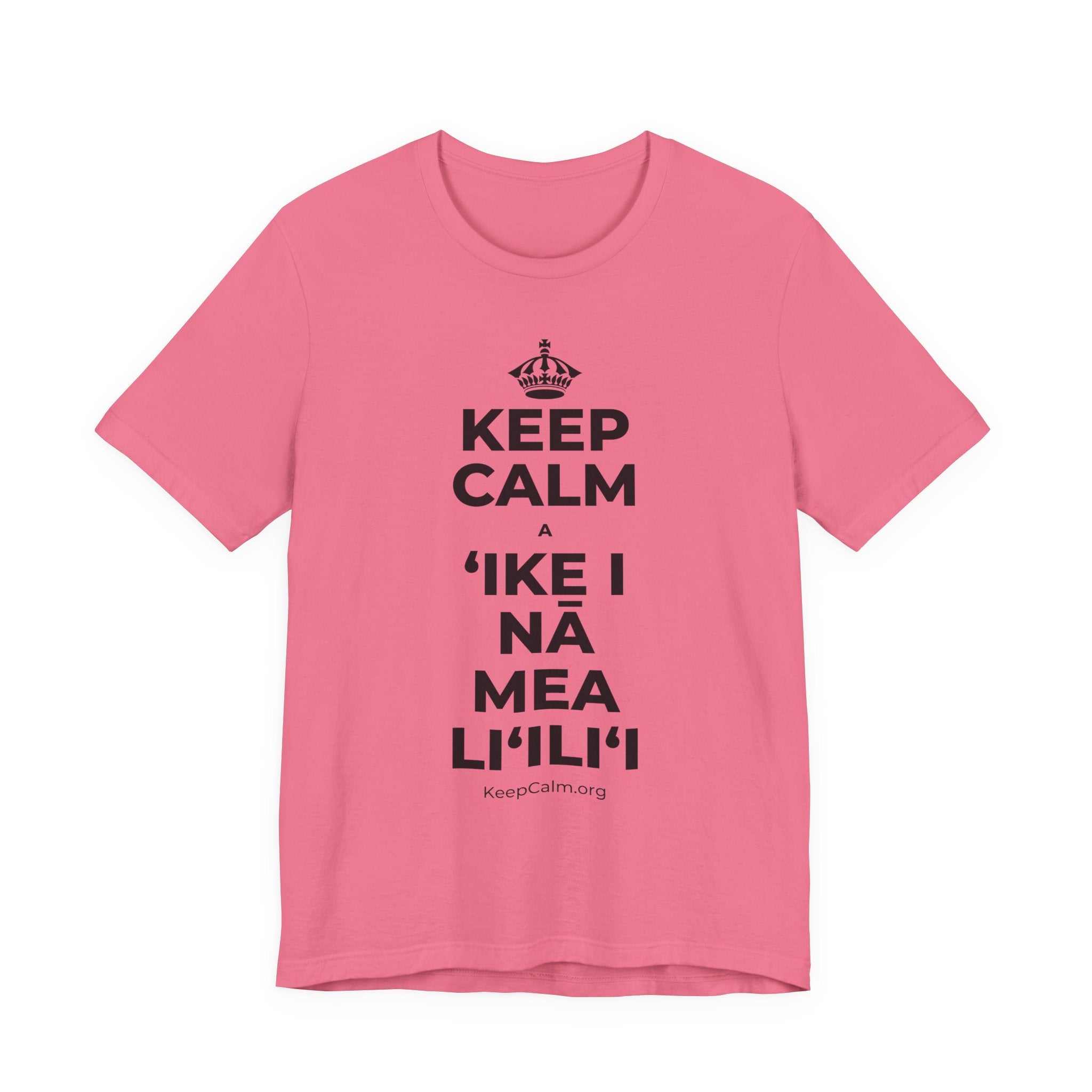 KEEP CALM A ʻIKE I NĀ MEA LIʻILIʻI T-Shirt (Military Green–Autumn)