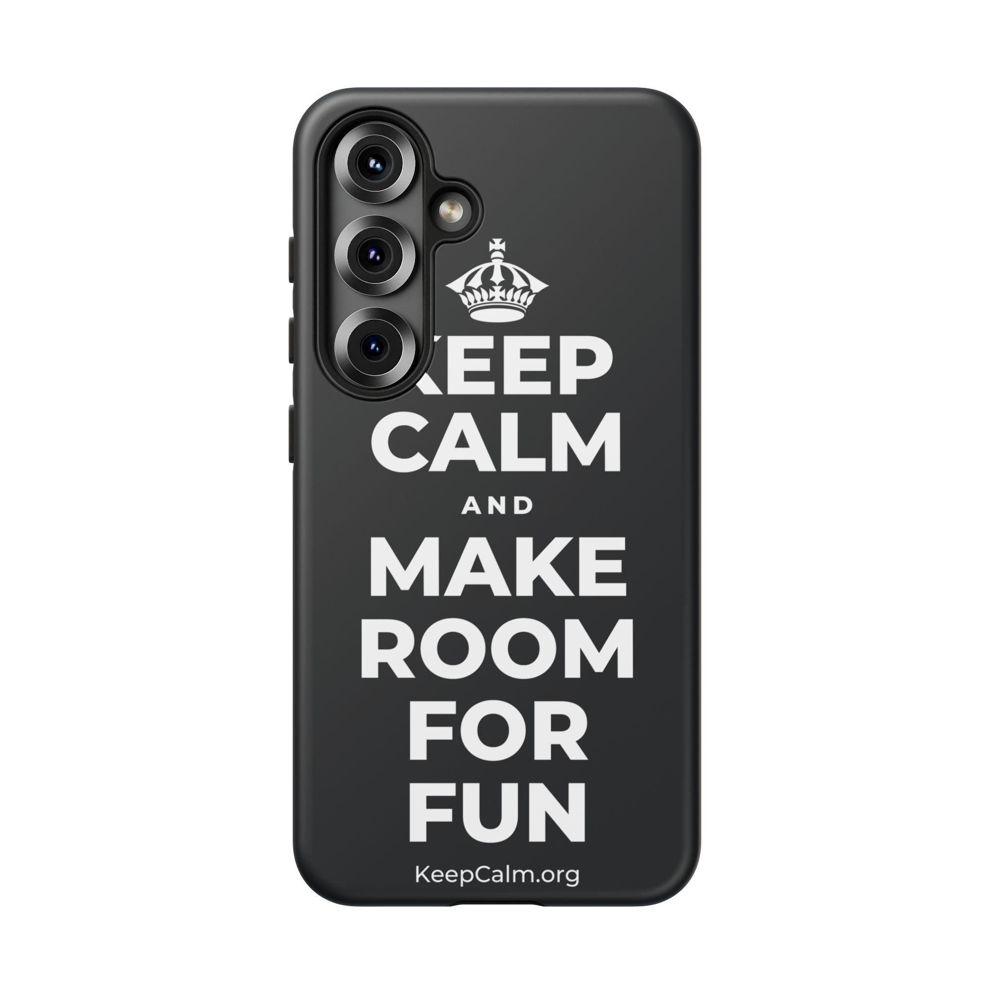 KEEP CALM AND MAKE ROOM FOR FUN Phone Case (Dark)
