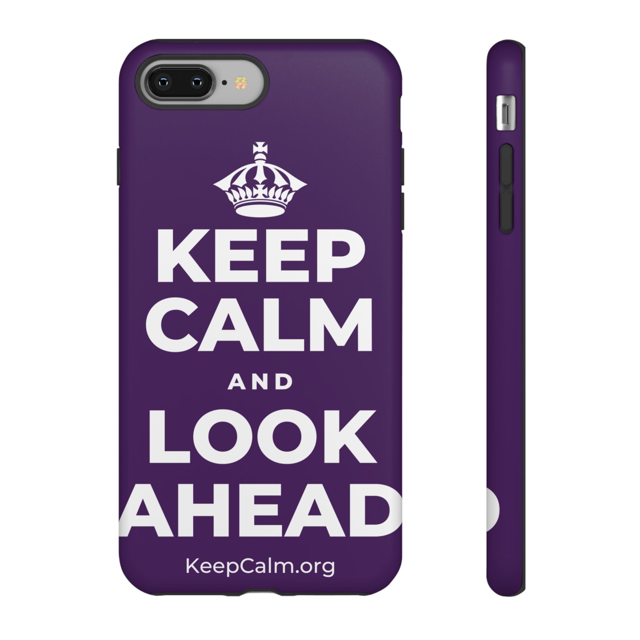 KEEP CALM AND LOOK AHEAD Phone Case