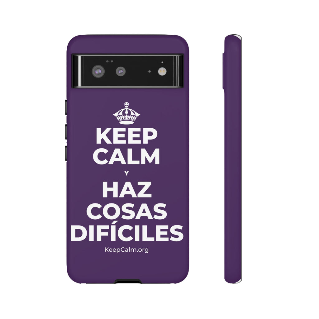 KEEP CALM Y HAZ COSAS DIFÍCILES Phone Case