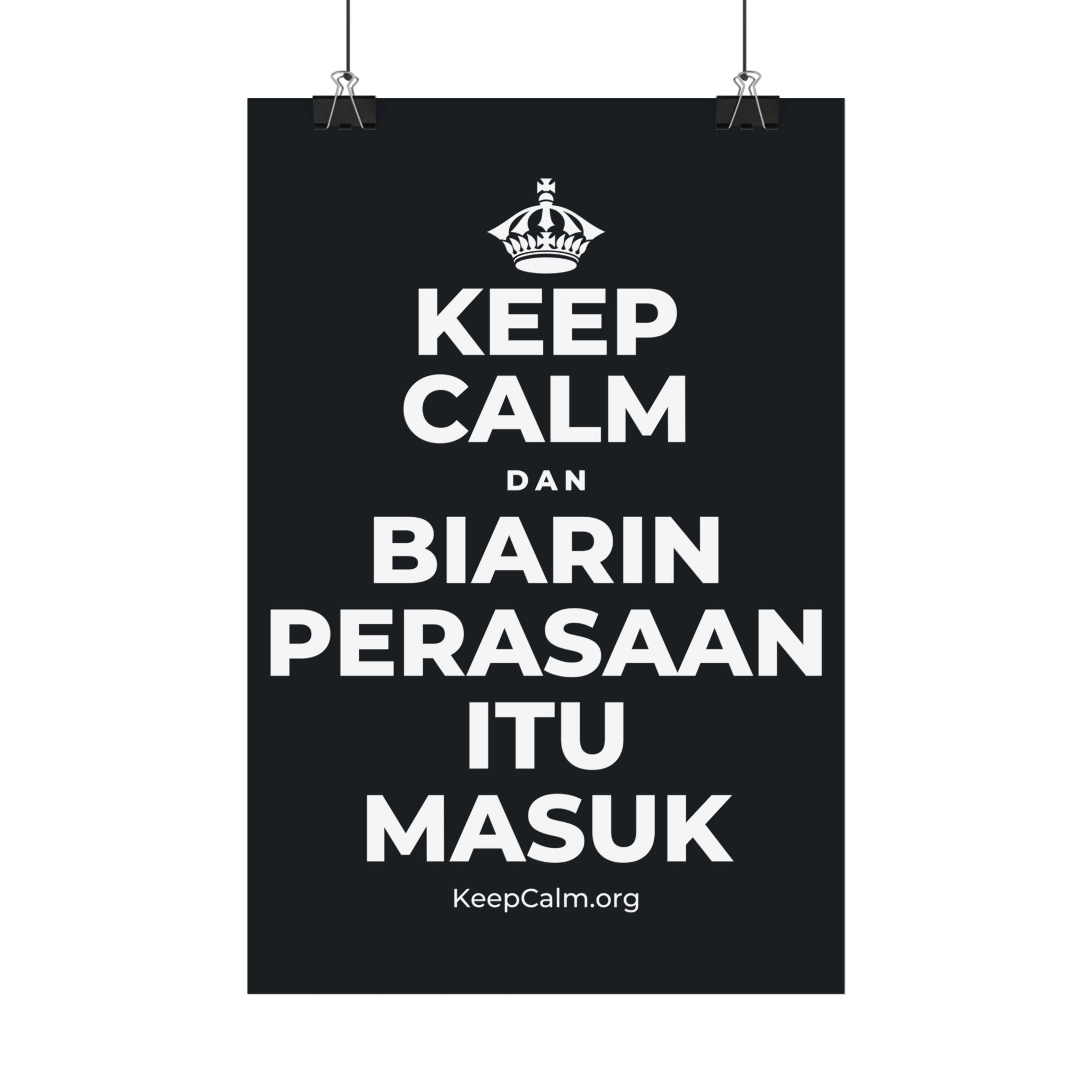 KEEP CALM DAN BIARIN PERASAAN ITU MASUK Satin Poster (Dark)