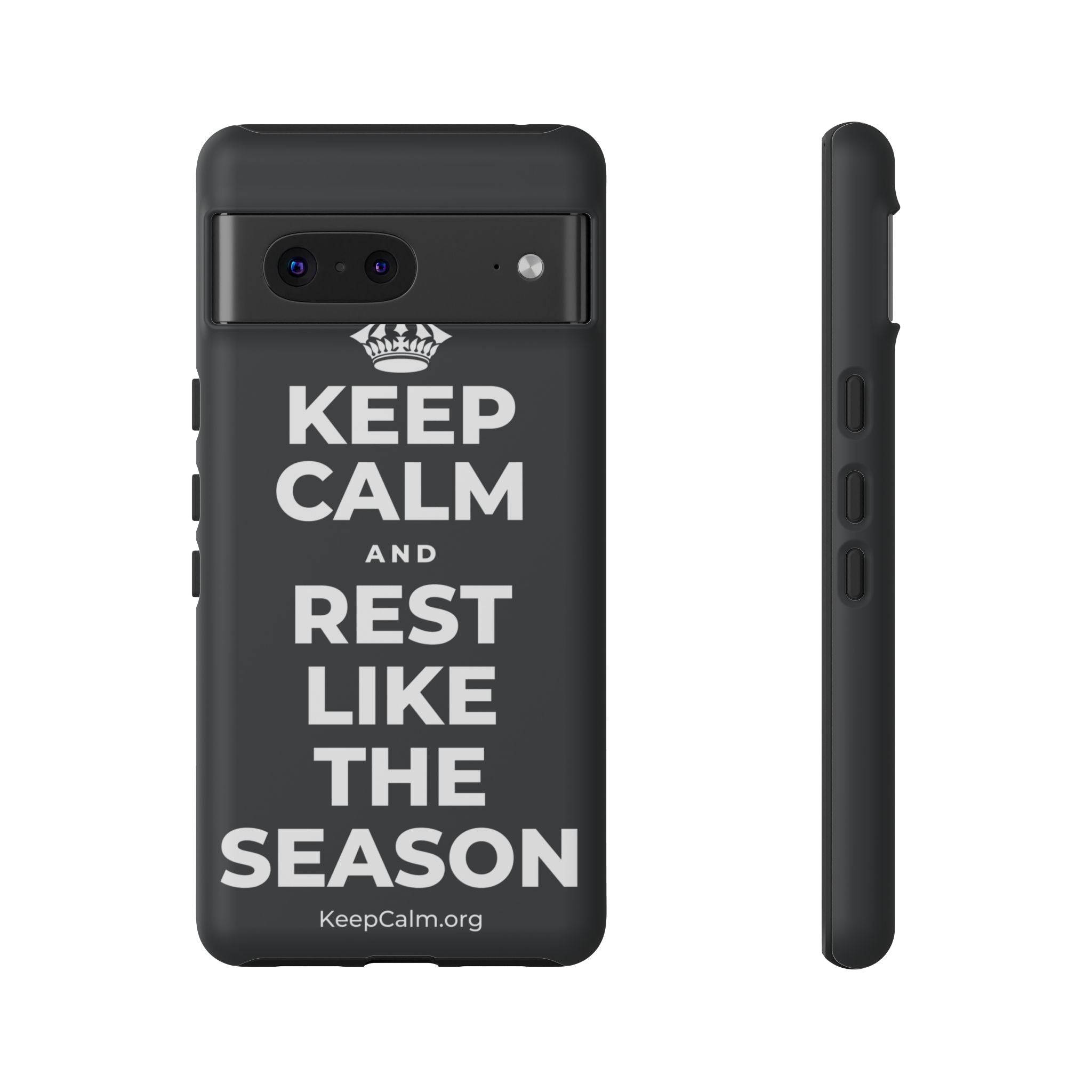 KEEP CALM AND REST LIKE THE SEASON Phone Case (Dark)