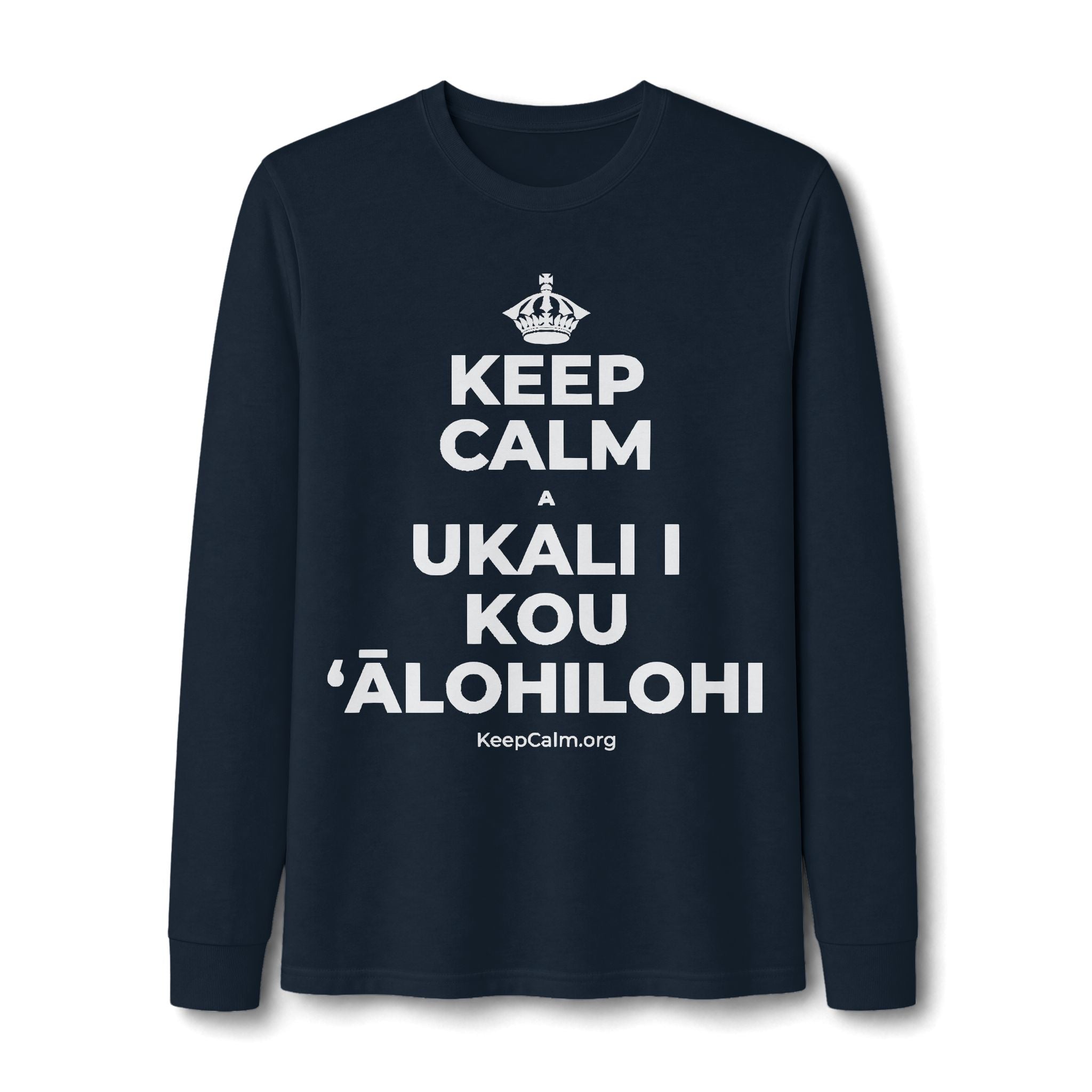 KEEP CALM A UKALI I KOU ʻĀLOHILOHI Long Sleeve Tee