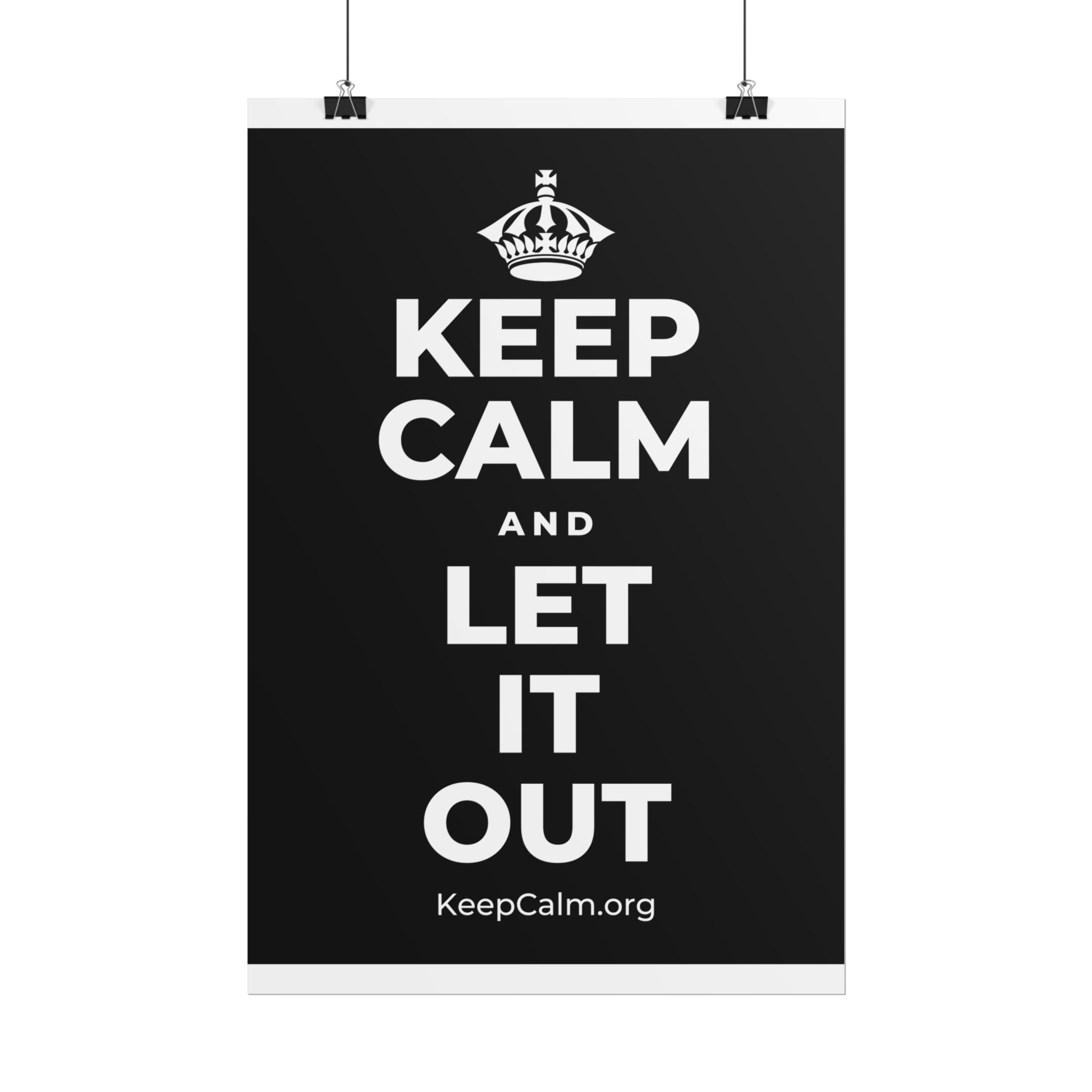KEEP CALM AND LET IT OUT Poster