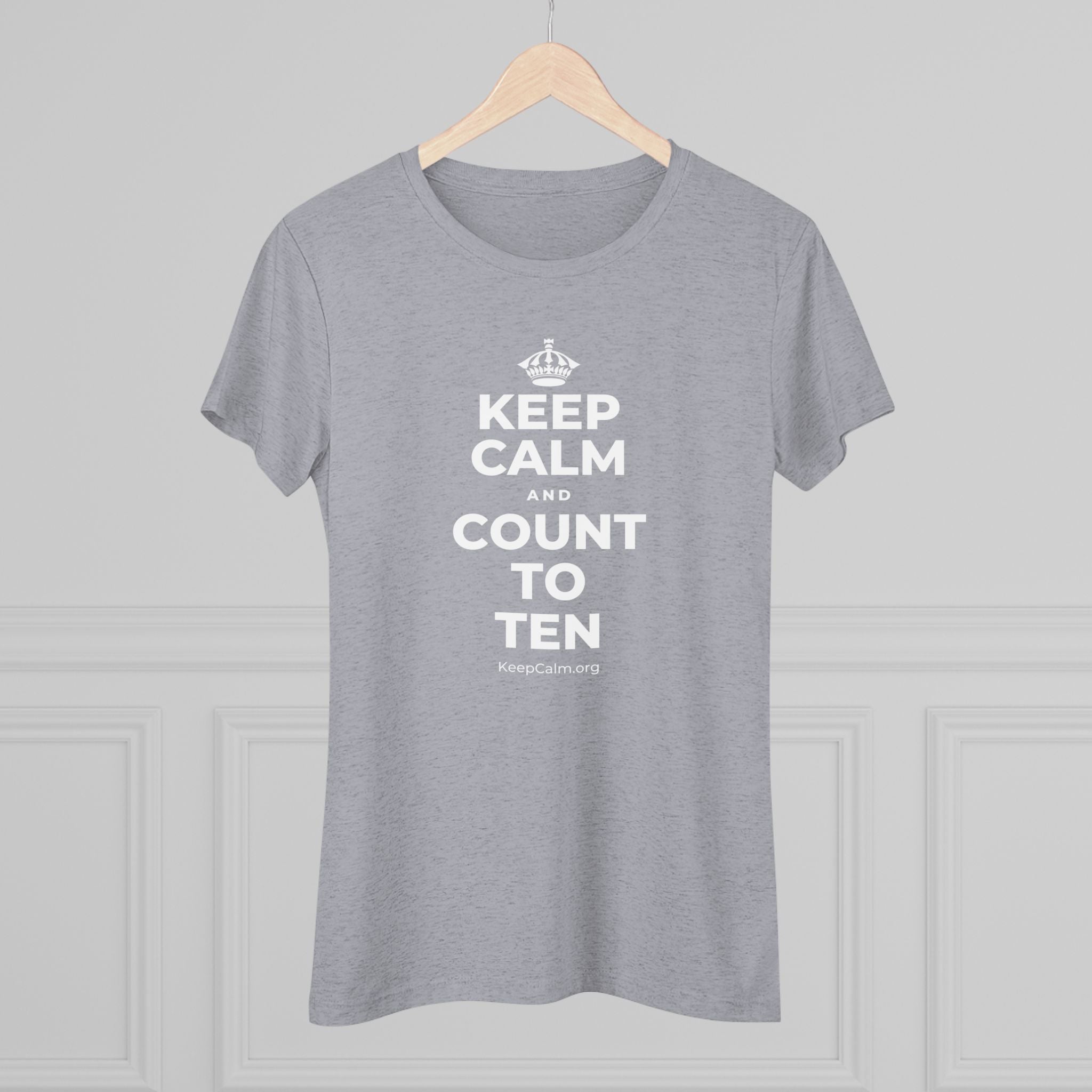 KEEP CALM AND COUNT TO TEN Women's Tri-Blend Tee