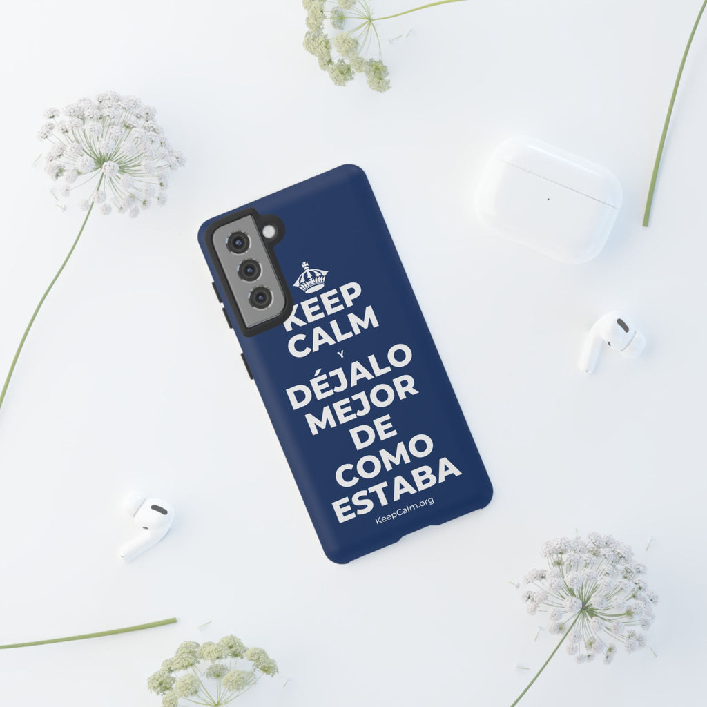 KEEP CALM Y DÉJALO MEJOR DE COMO ESTABA Phone Case
