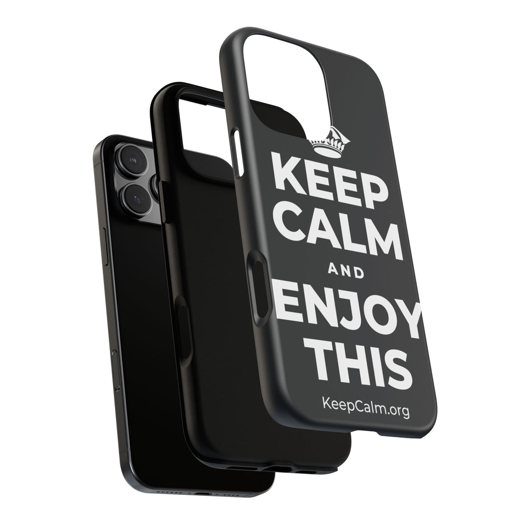 KEEP CALM AND ENJOY THIS Phone Case (Dark)