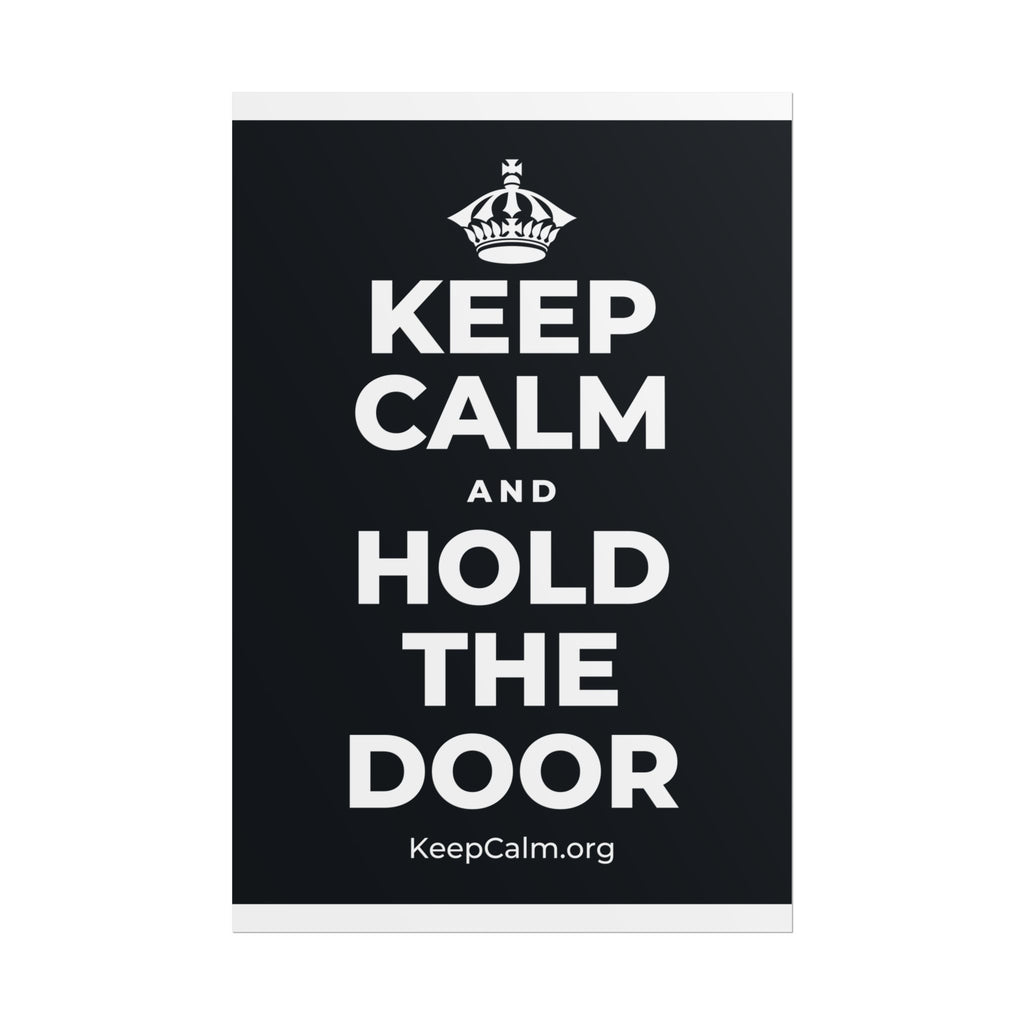 KEEP CALM AND HOLD THE DOOR Poster (Dark)