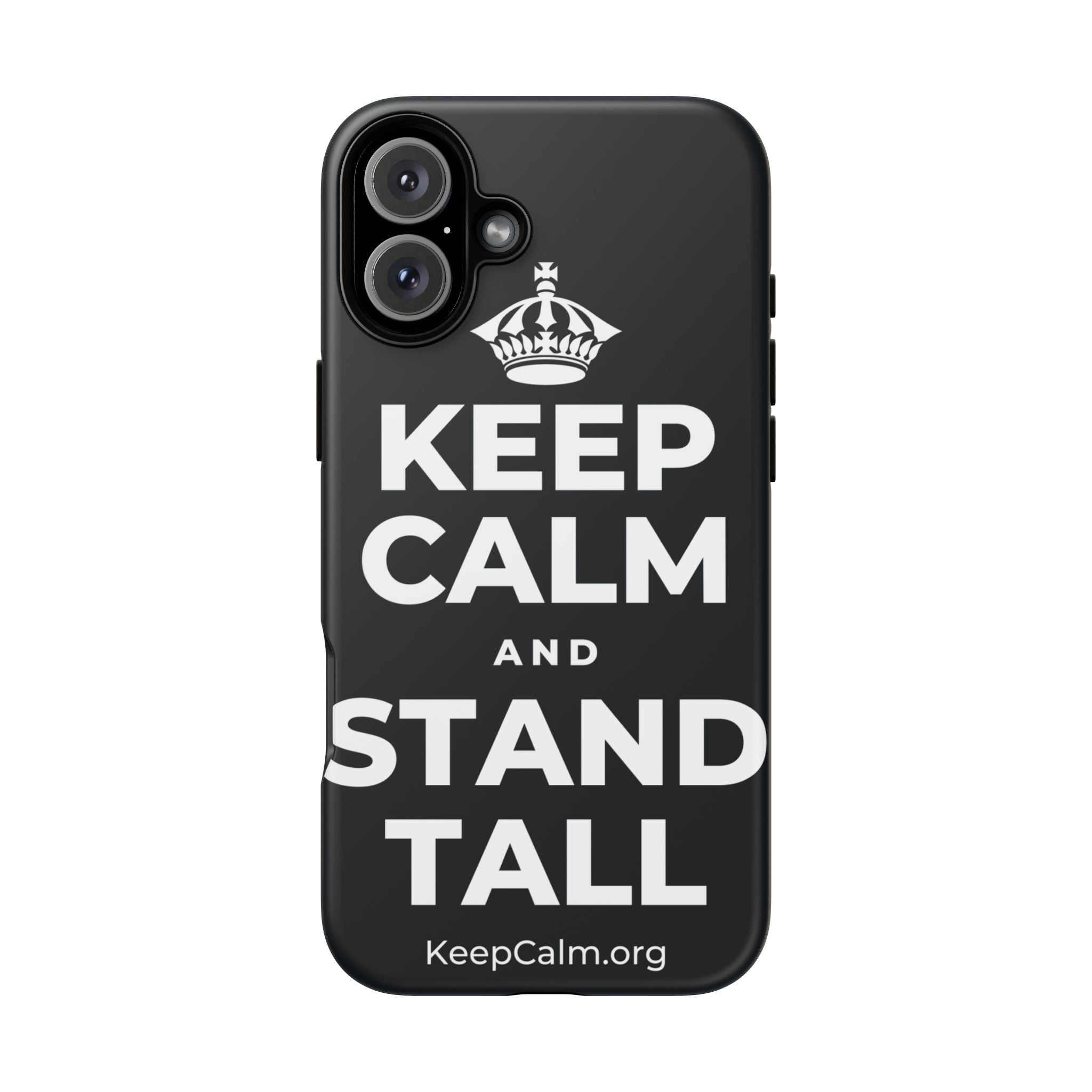 KEEP CALM AND STAND TALL Phone Case (Dark)