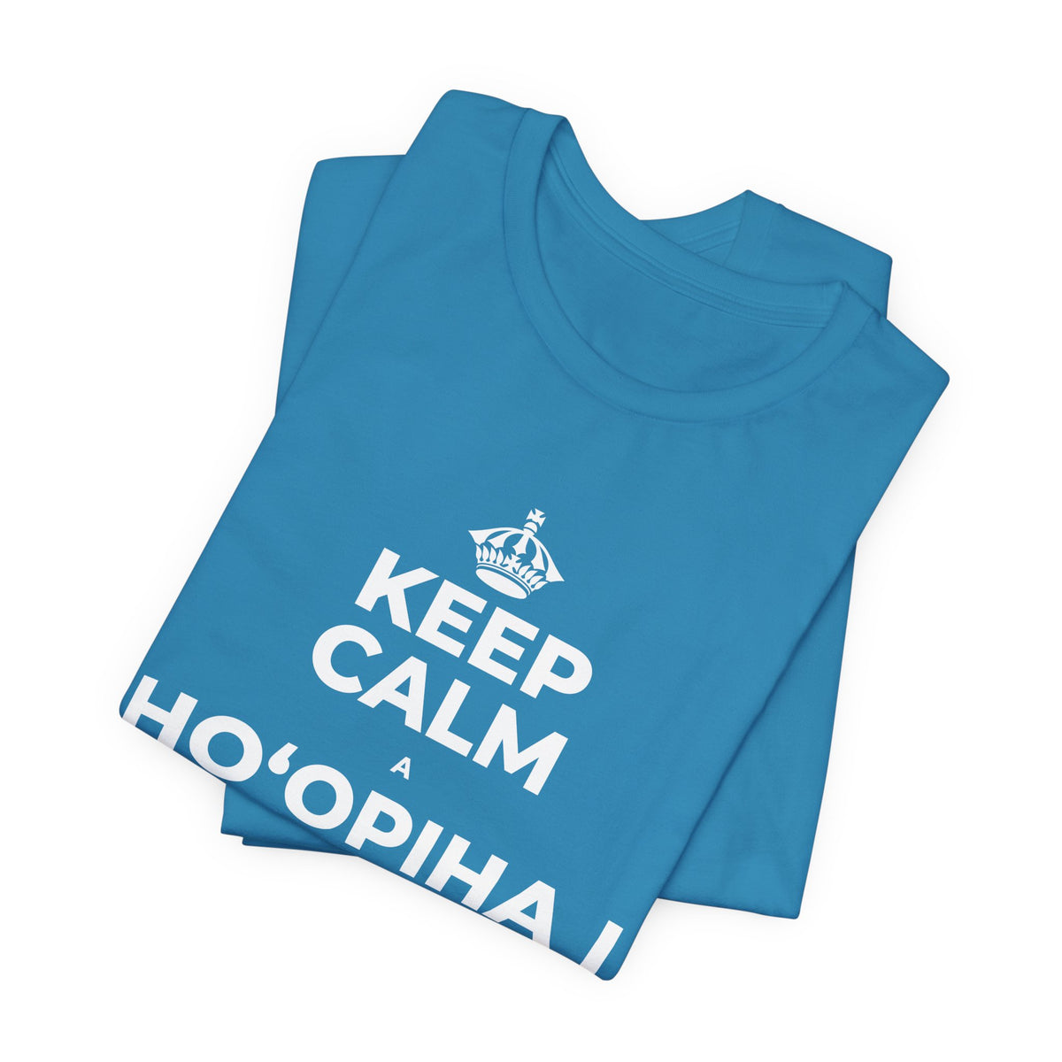 KEEP CALM A HOʻOPIHA I KOU KĪʻAHA ME KE ALOHA T-Shirt (White–Asphalt)