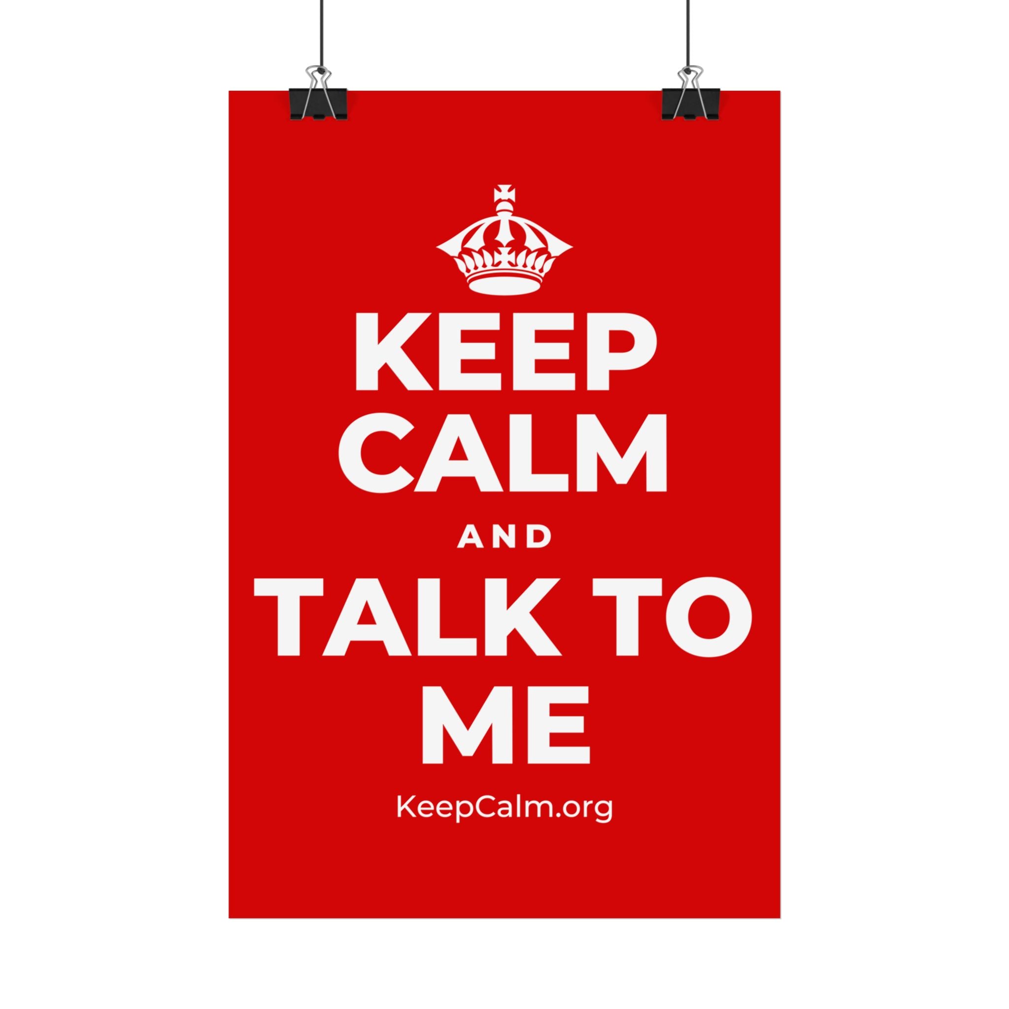 KEEP CALM AND TALK TO ME Satin Poster