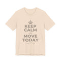 KEEP CALM AND MOVE TODAY T-Shirt (Soft Cream–Heather Mauve)