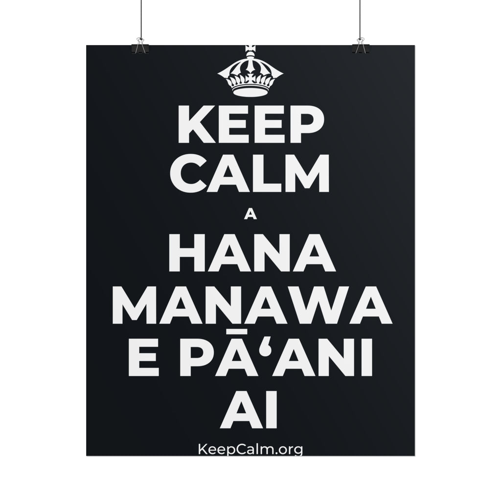 KEEP CALM A HANA MANAWA E PĀʻANI AI Poster (Dark)
