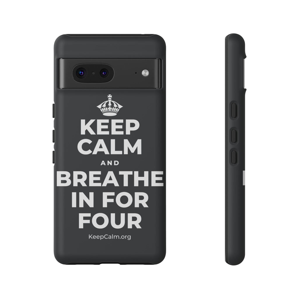 KEEP CALM AND BREATHE IN FOR FOUR Phone Case (Dark)