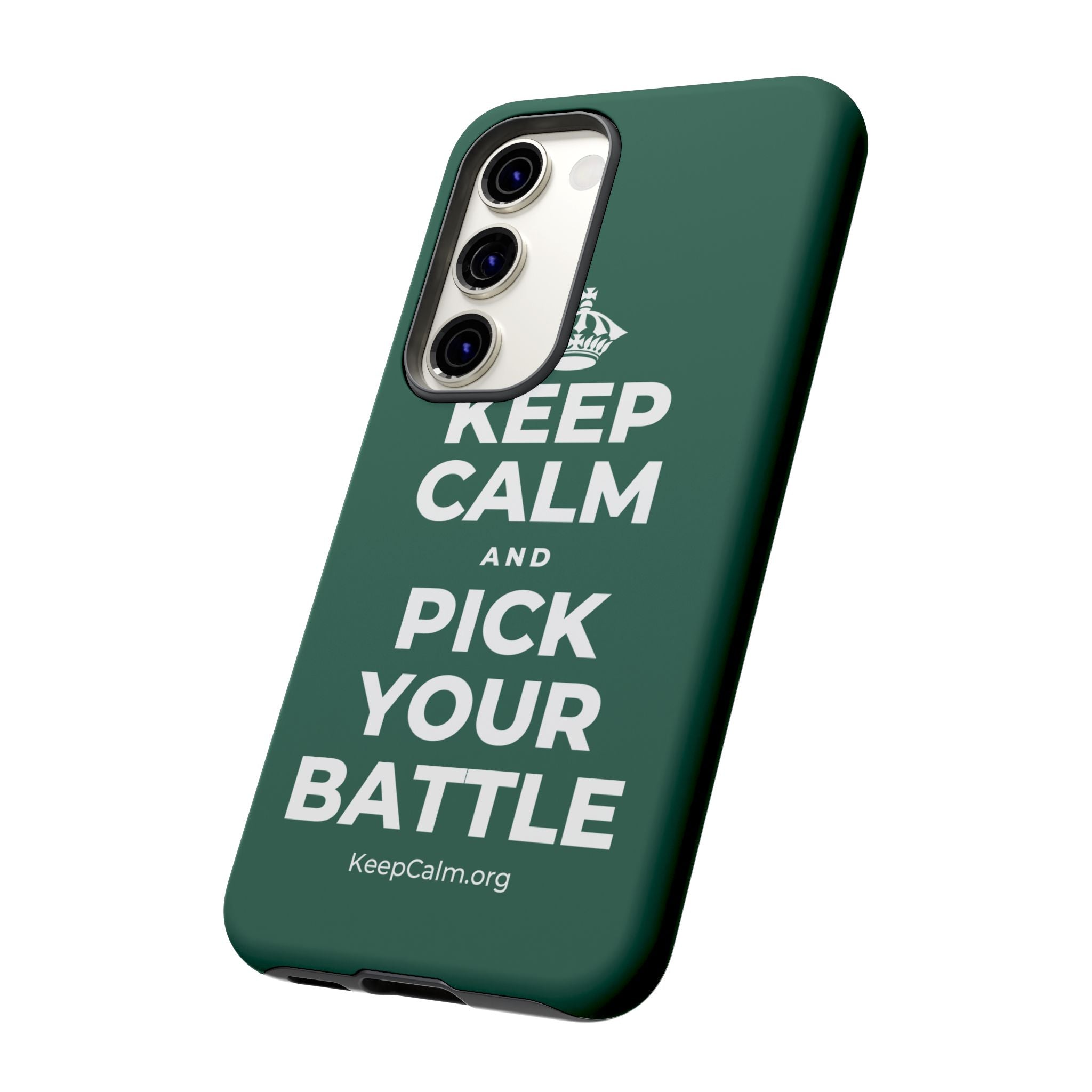 KEEP CALM AND PICK YOUR BATTLE Phone Case