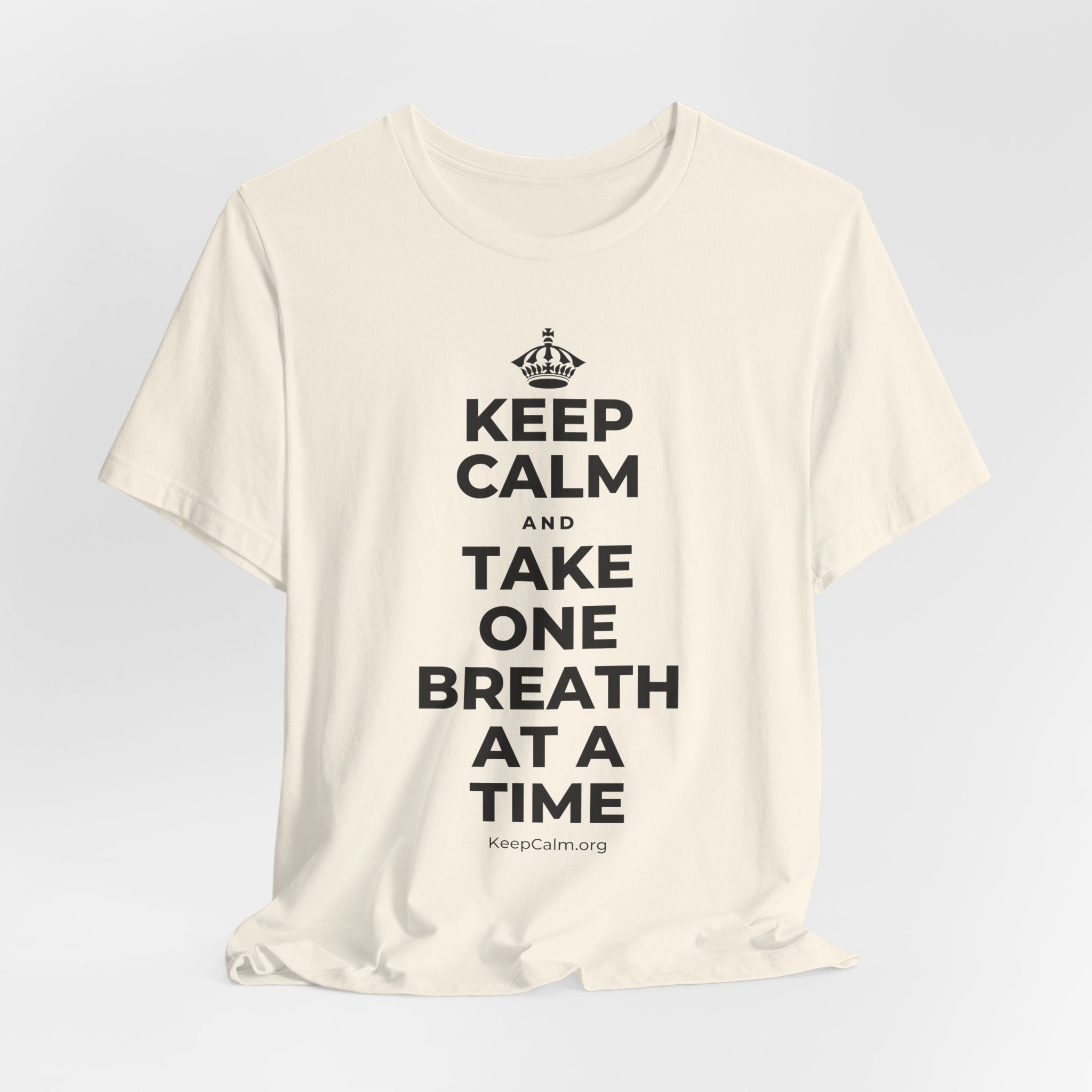KEEP CALM AND TAKE ONE BREATH AT A TIME T-Shirt (White–Asphalt)