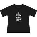 KEEP CALM AND SLOW YOUR ROLL Women's Raglan Tee