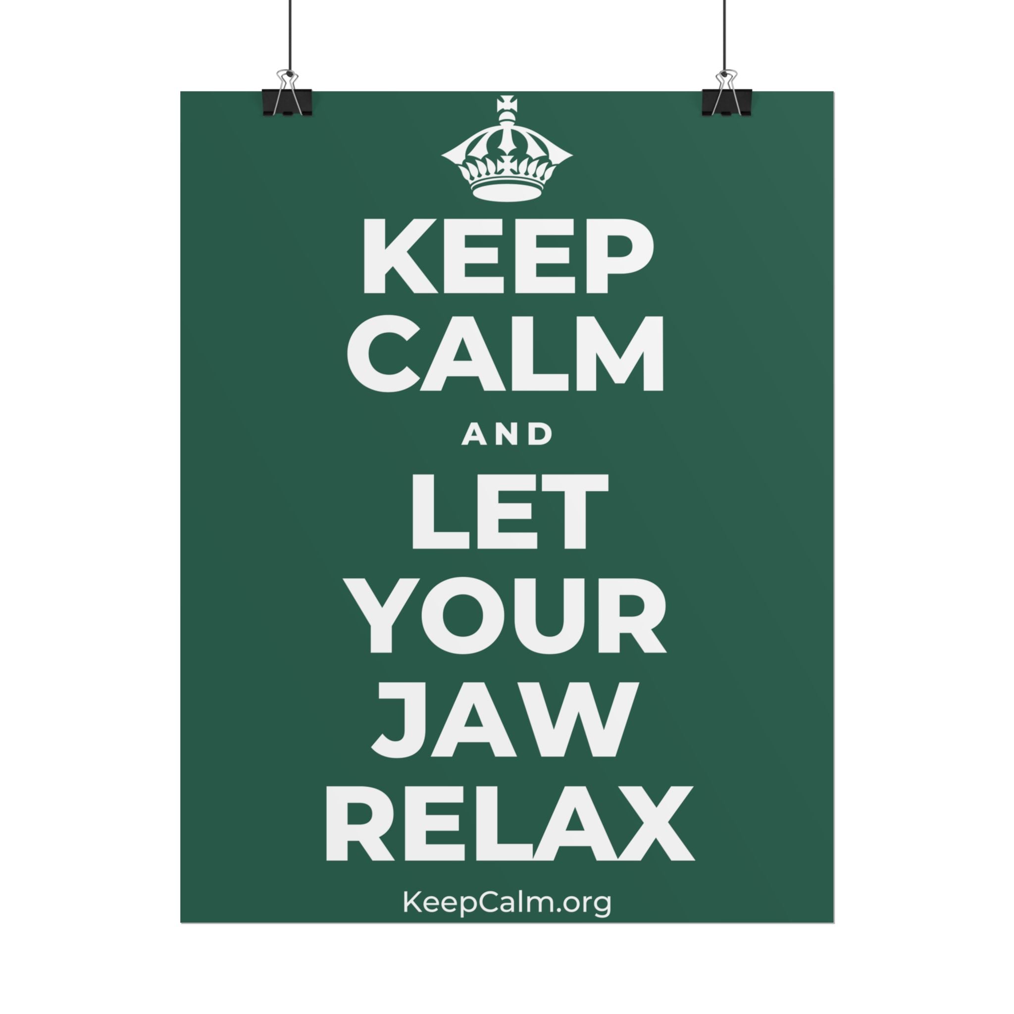 KEEP CALM AND LET YOUR JAW RELAX Poster