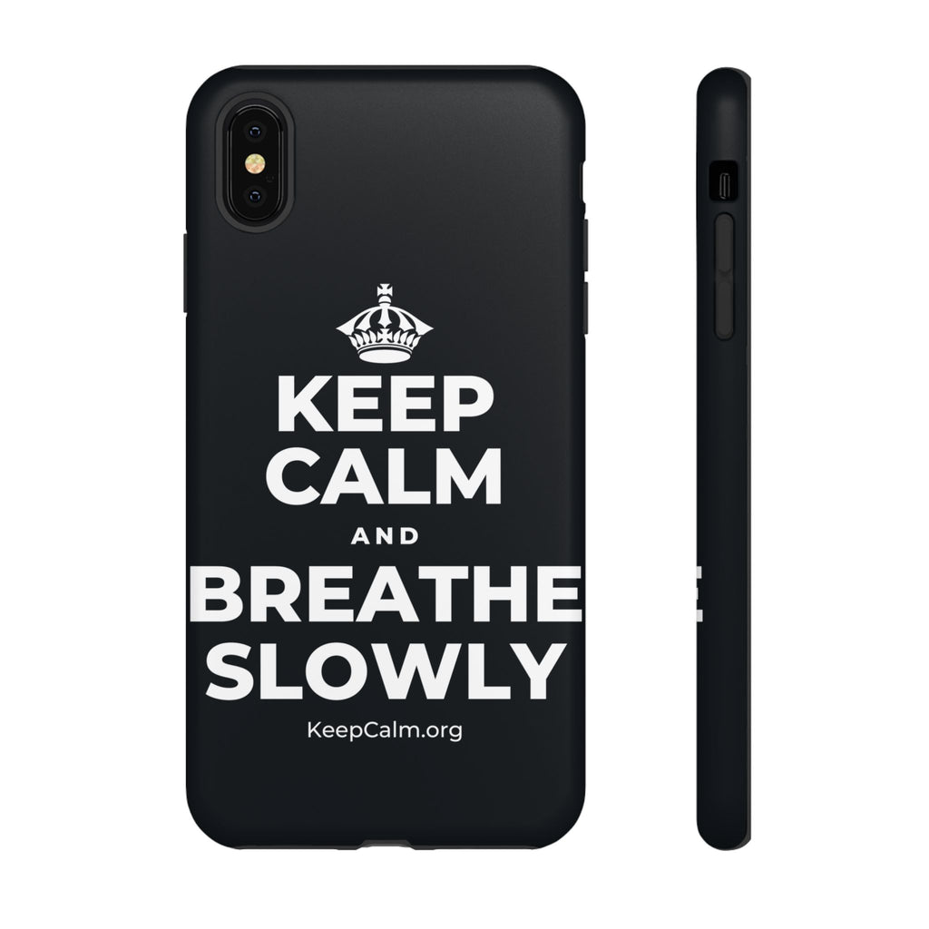 KEEP CALM AND BREATHE SLOWLY Phone Case (Dark)