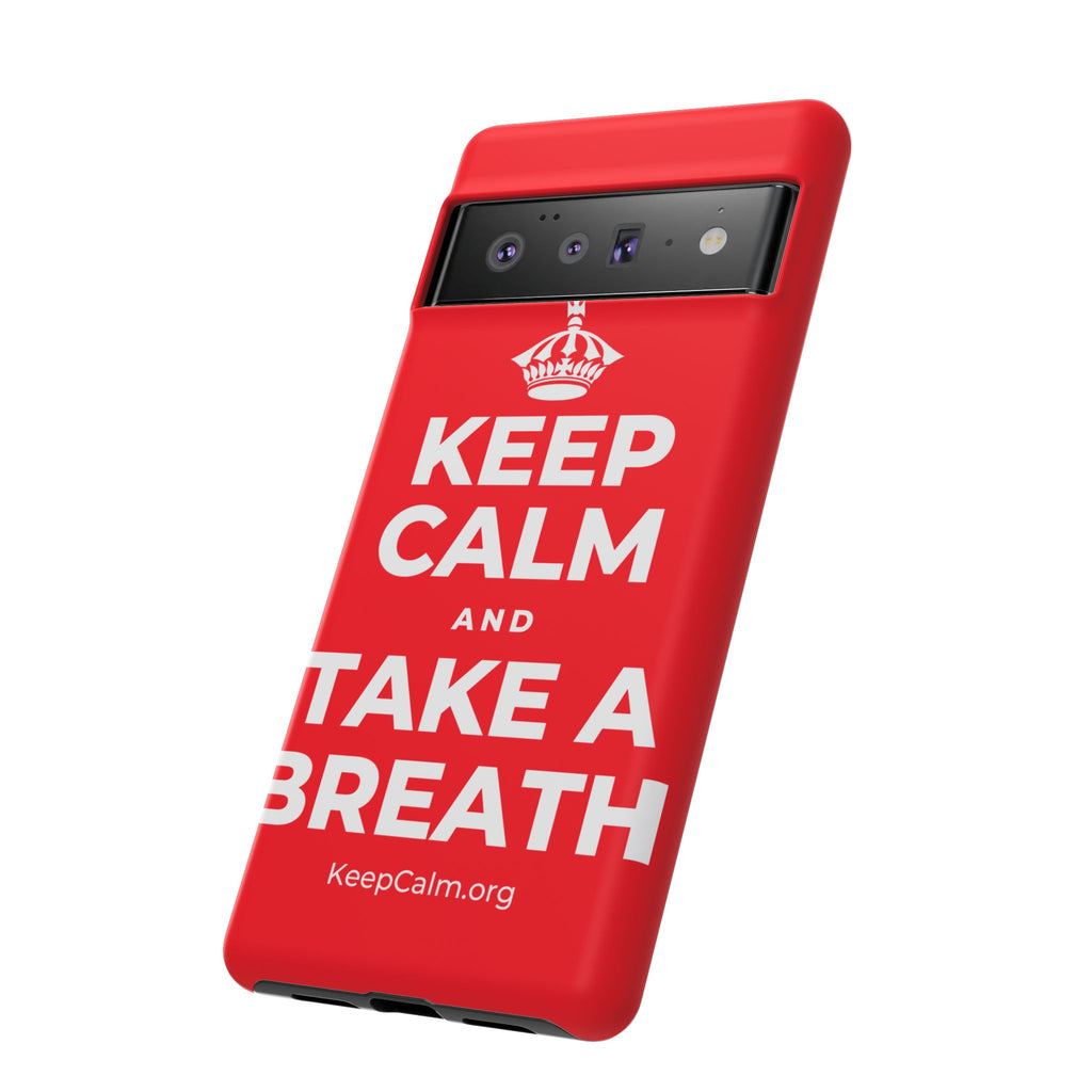KEEP CALM AND TAKE A BREATH Phone Case