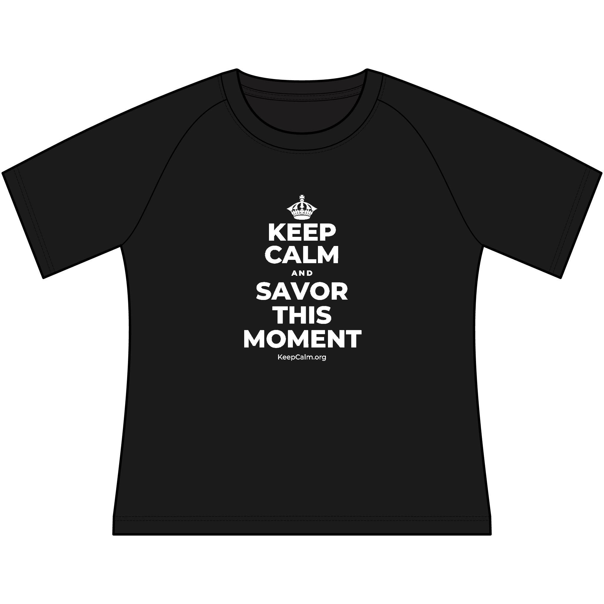 KEEP CALM AND SAVOR THIS MOMENT Women's Raglan Tee