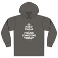 KEEP CALM AND THANK SOMEONE TODAY Organic Hoodie Tee