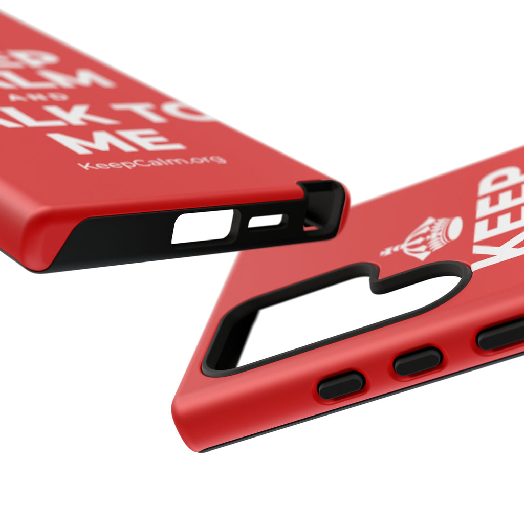 KEEP CALM AND TALK TO ME Phone Case