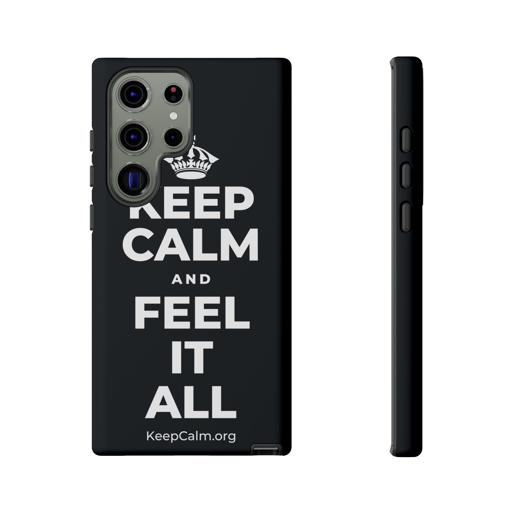 KEEP CALM AND FEEL IT ALL Phone Case (Dark)