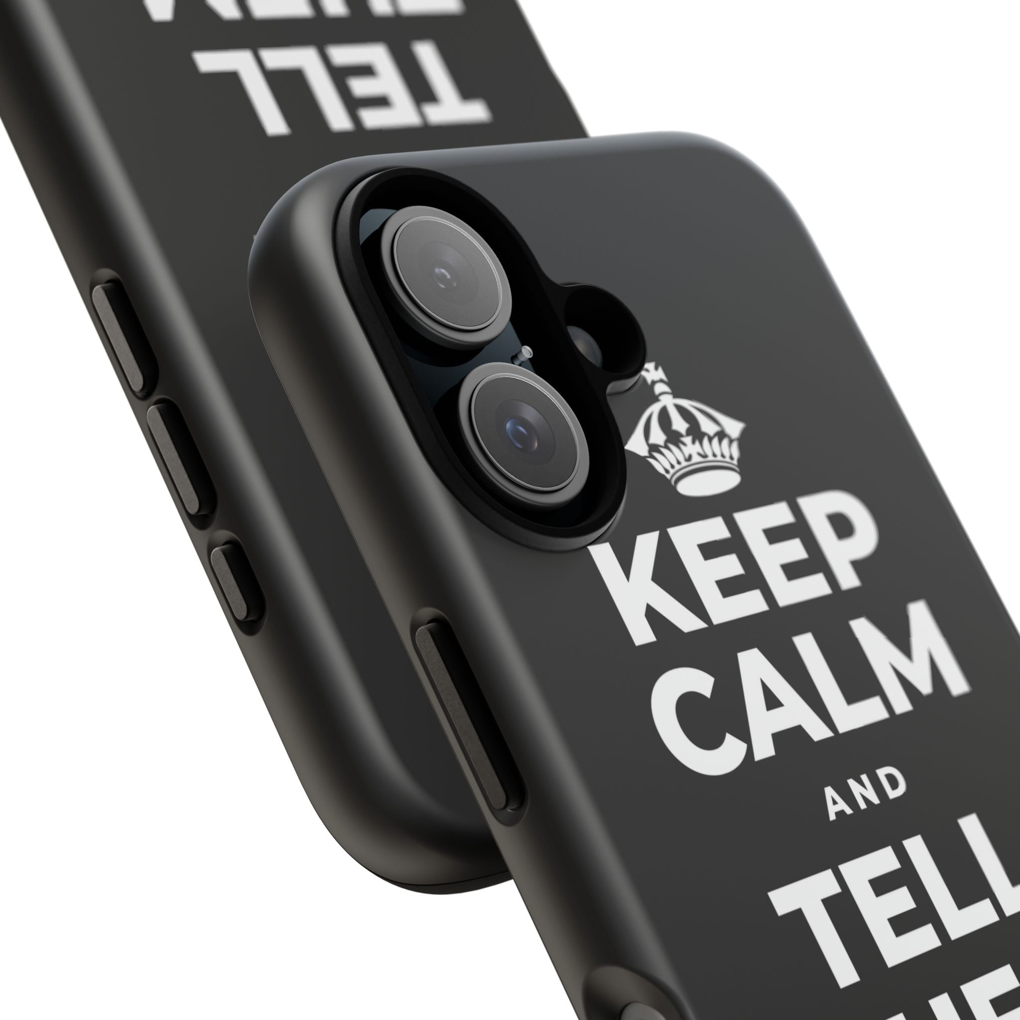 KEEP CALM AND TELL THEM YOU CARE Phone Case
