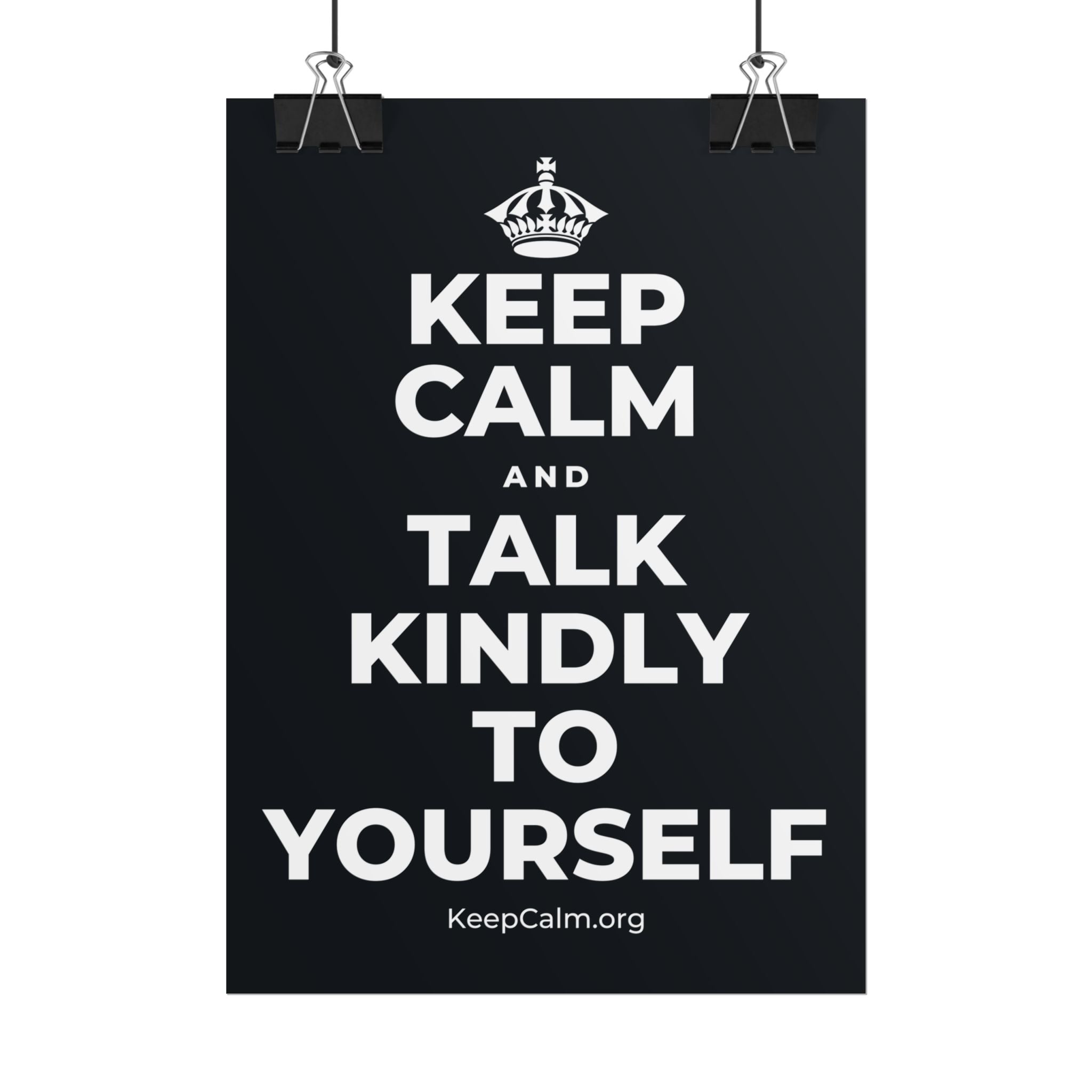 KEEP CALM AND TALK KINDLY TO YOURSELF Poster (Dark)