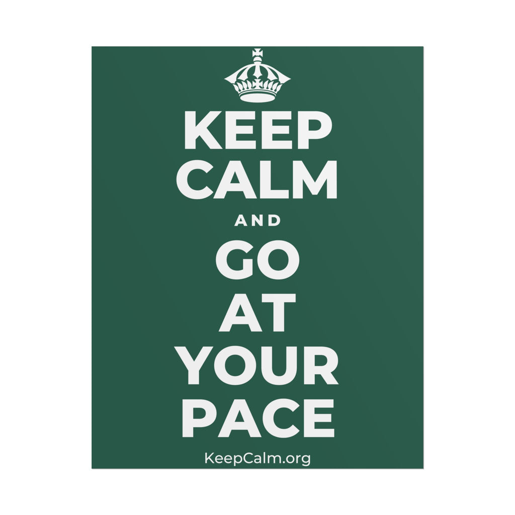 KEEP CALM AND GO AT YOUR PACE Poster