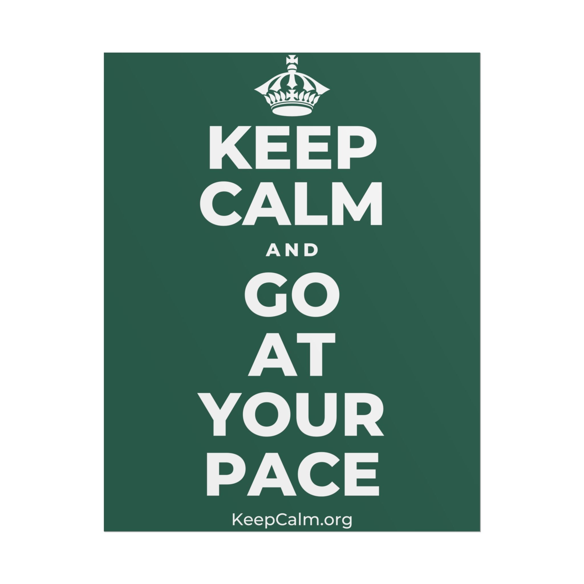 KEEP CALM AND GO AT YOUR PACE Poster