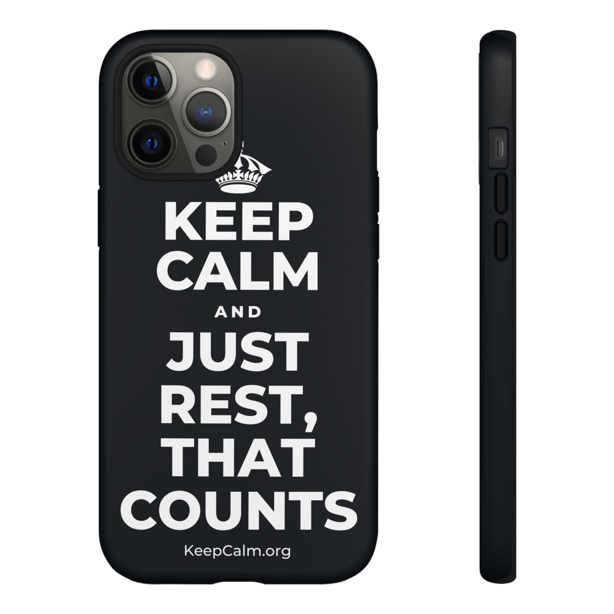 KEEP CALM AND JUST REST, THAT COUNTS Phone Case (Dark)