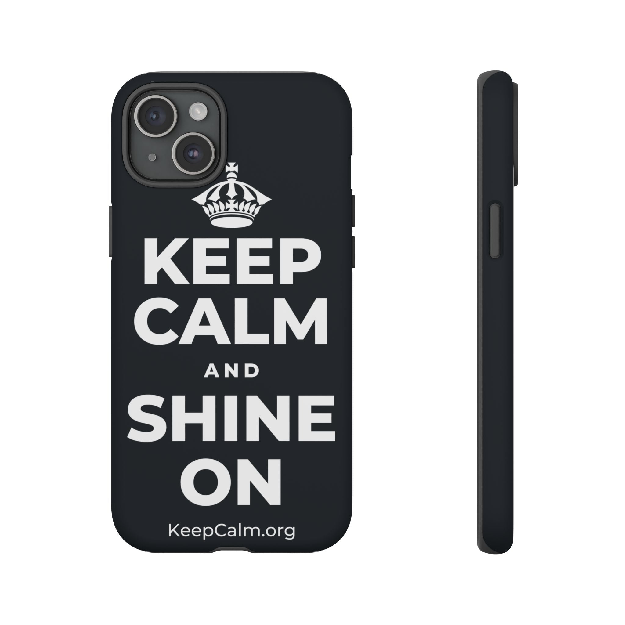KEEP CALM AND SHINE ON Phone Case (Dark)