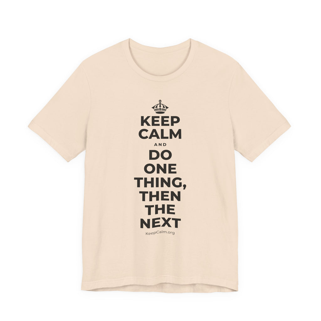 KEEP CALM AND DO ONE THING, THEN THE NEXT T-Shirt (Soft Cream–Heather Mauve)