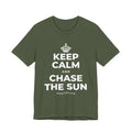 KEEP CALM AND CHASE THE SUN T-Shirt (Military Green–Autumn)